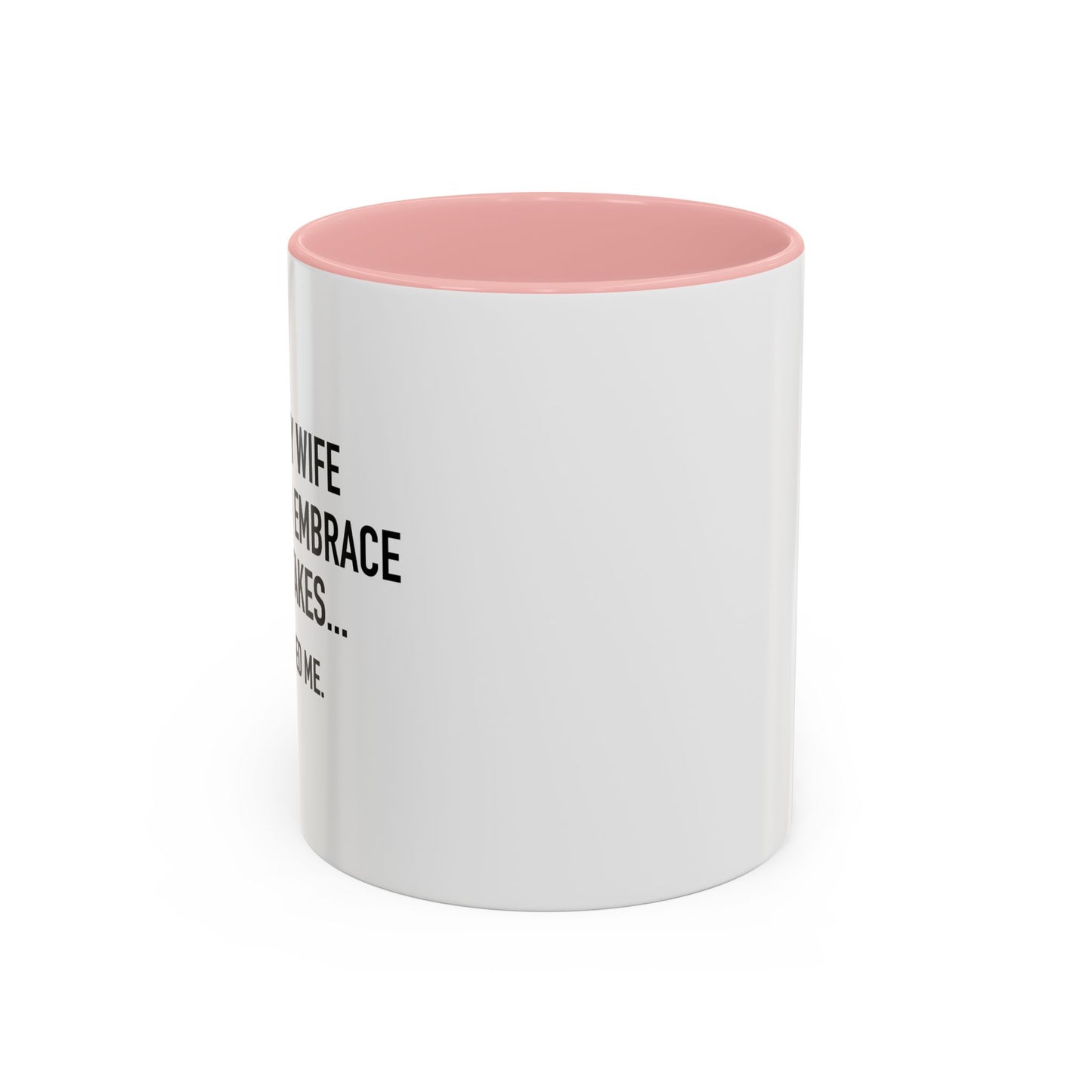 SHE HUGGED ME Accent BiColor Funny Sarcastic Mug