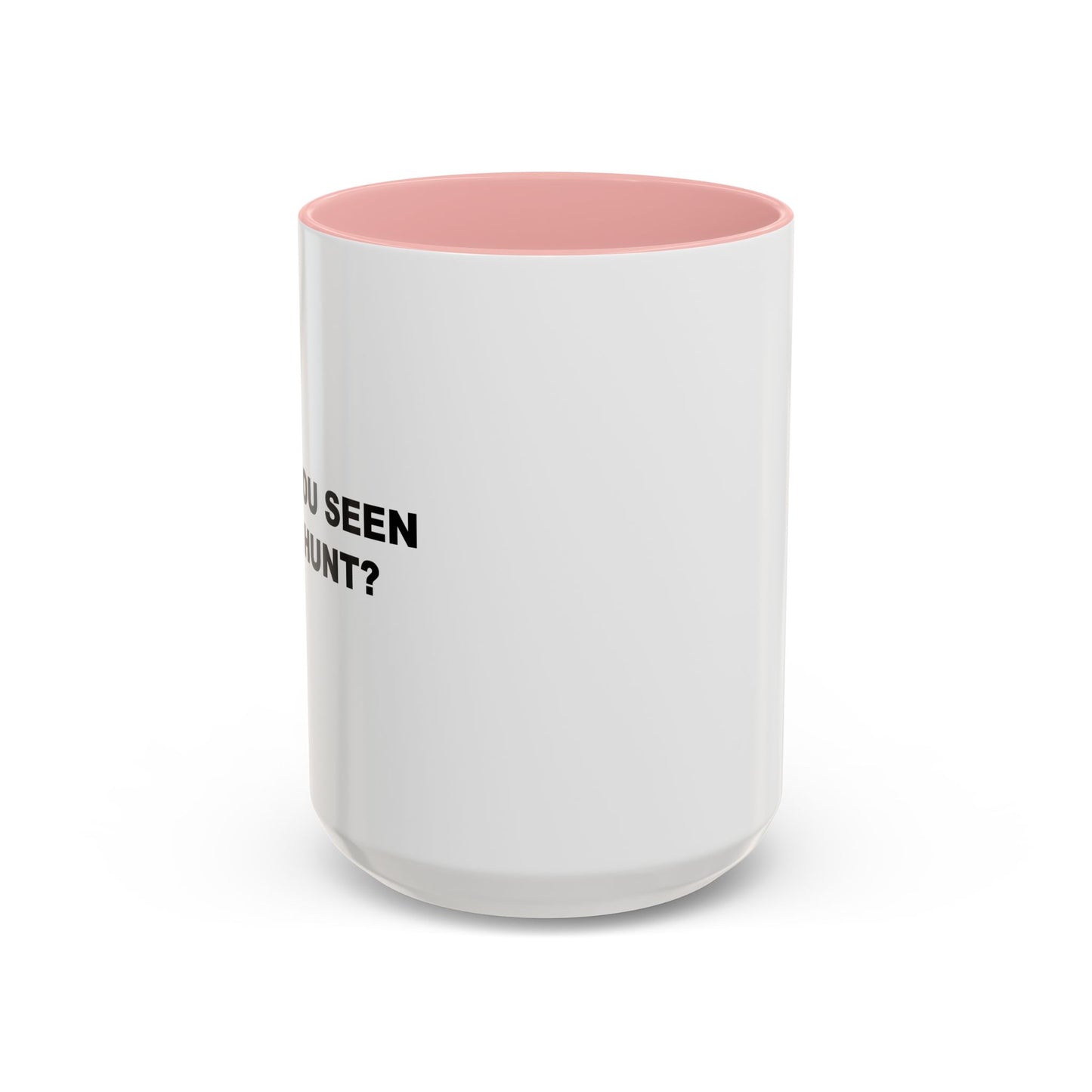 HAVE YOU SEEN MIKE HUNT? Accent BiColor Funny Sarcastic Mug