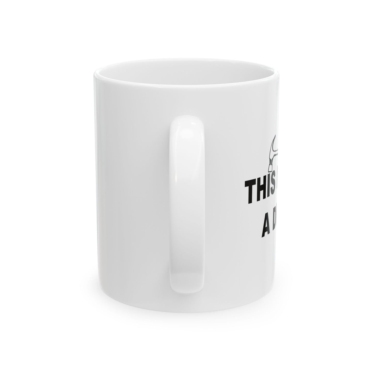 NOT THIS IS NOT A DRILL FUNNY SARCASTIC WHITE MUG