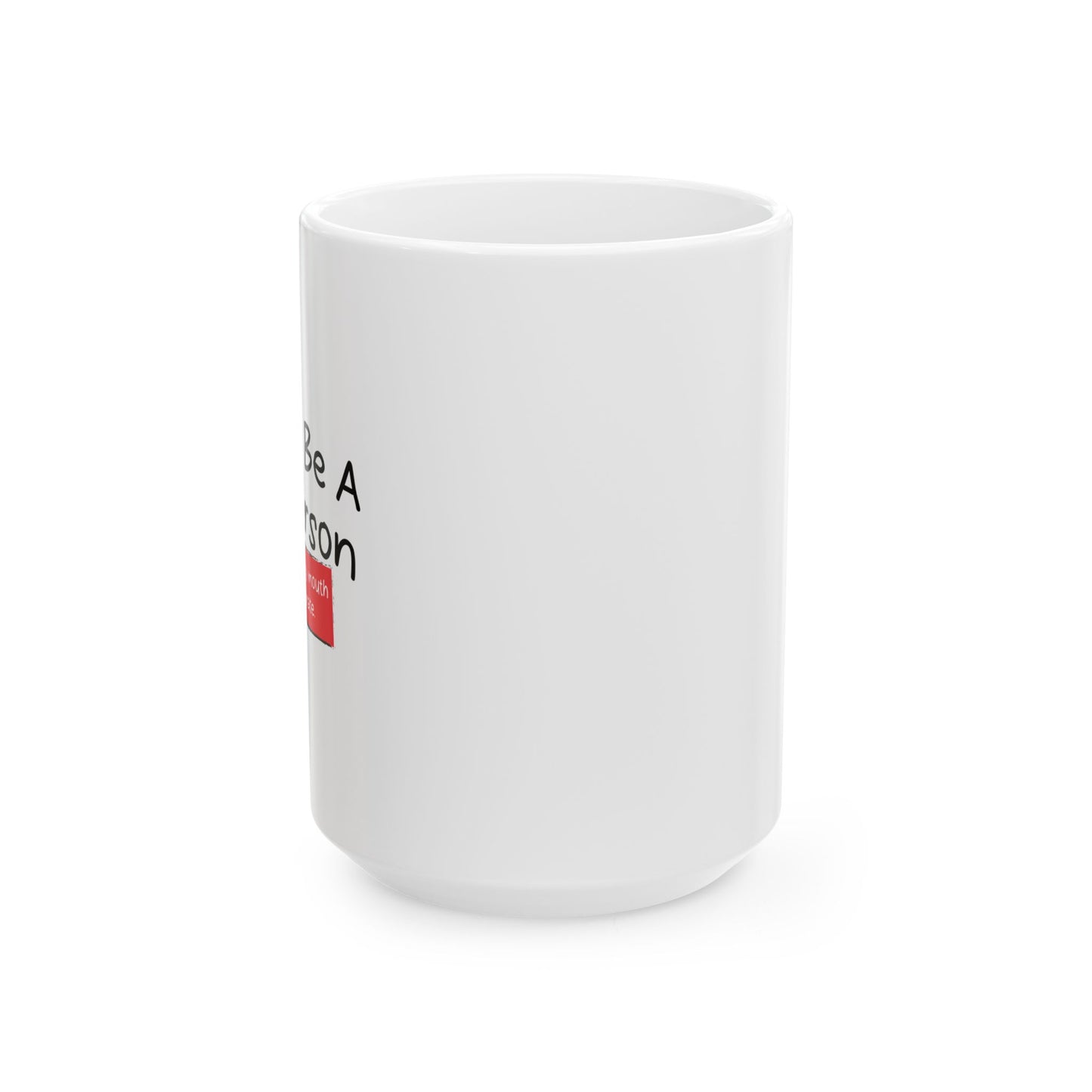 I TRY TO BE A NICE PERSON FUNNY SARCASTIC WHITE MUG