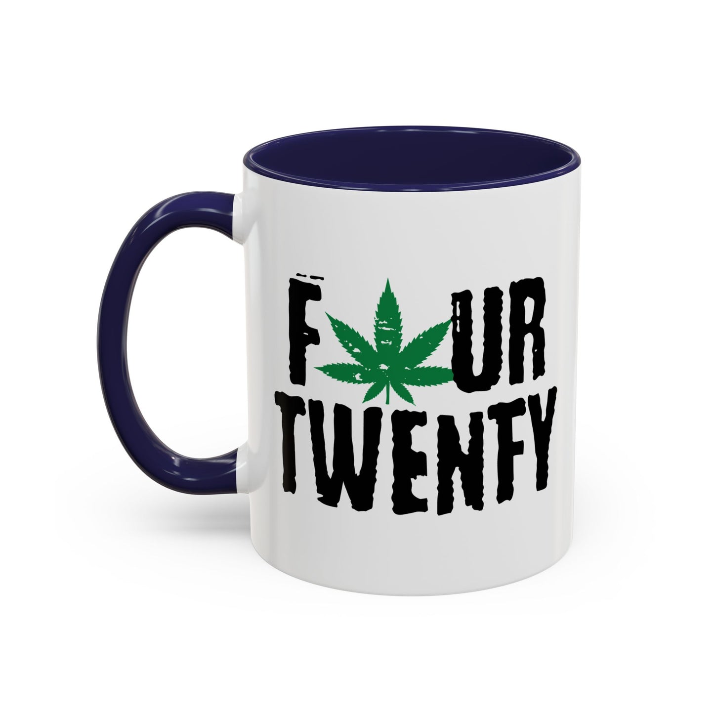 FOUR TWENTY Accent BiColor Funny Sarcastic Mug