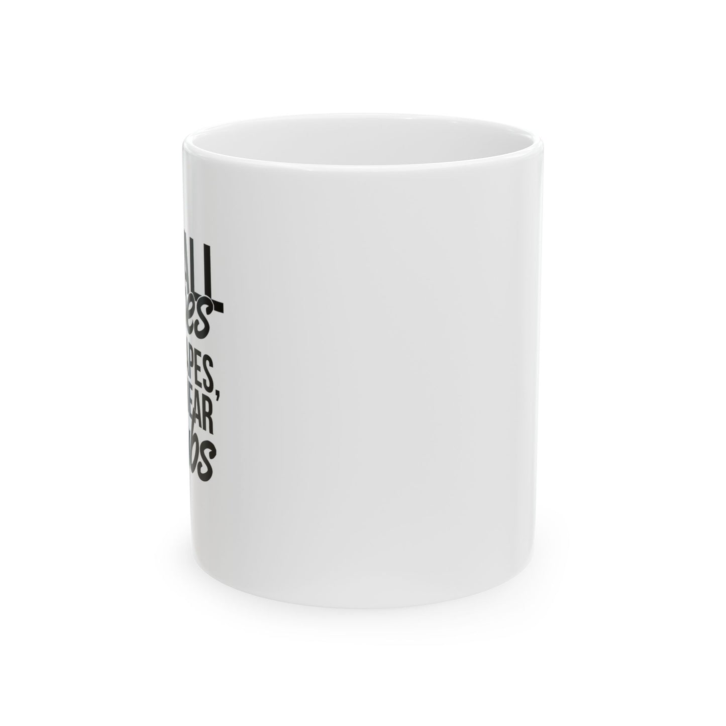 NOT ALL HEROES WEAR CAPES FUNNY SARCASTIC WHITE MUG