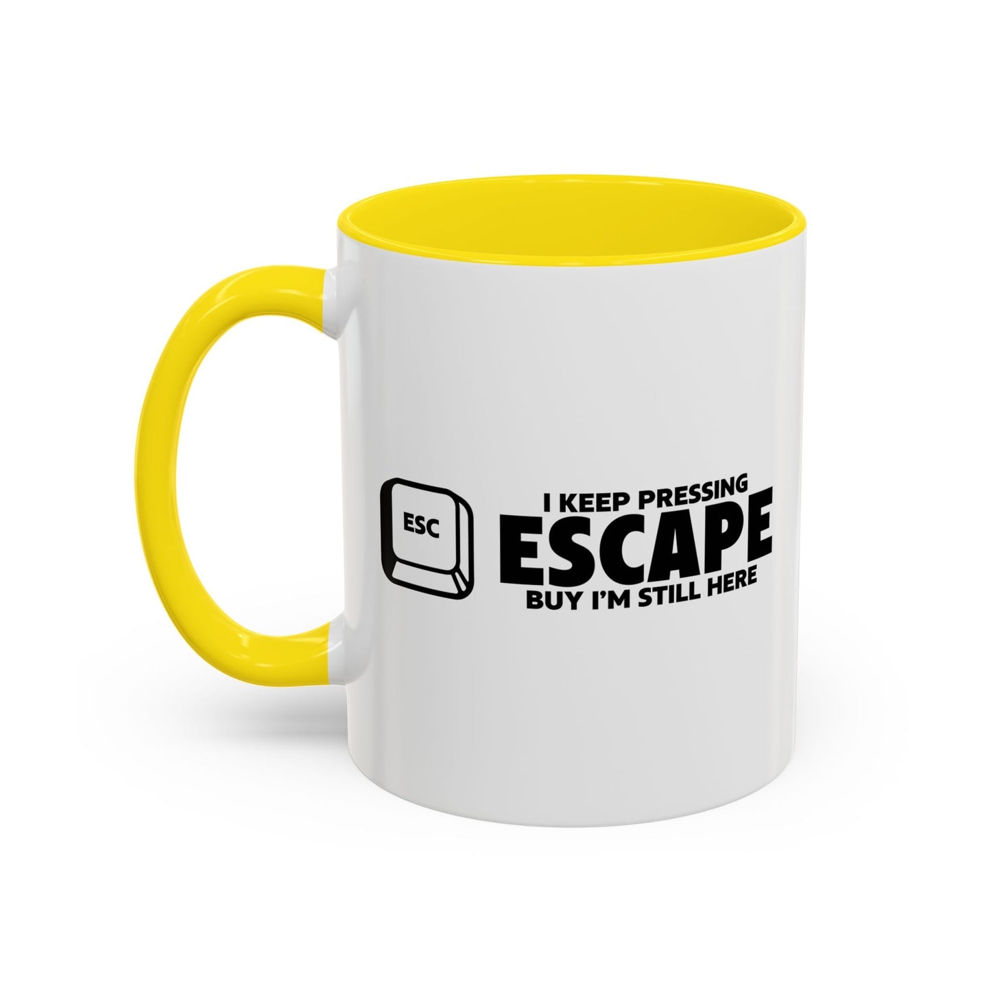 I KEEP PRESSING ESCASPE Accent BiColor Funny Sarcastic Mug