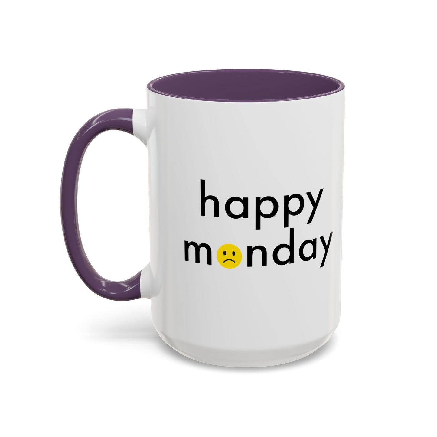 HAPPY MONDAY Accent BiColor Funny Sarcastic Mug