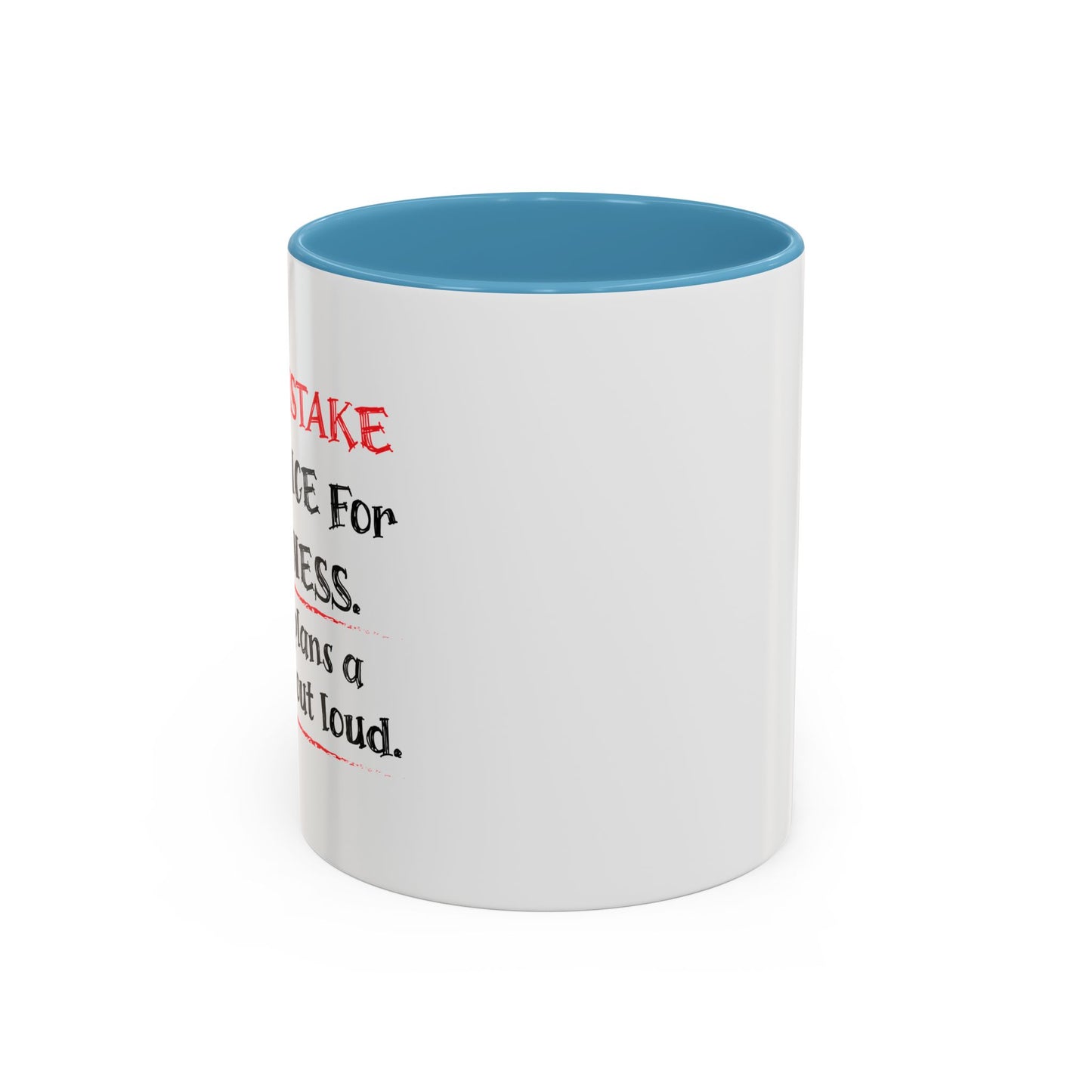 NEVER MISTAKE MY SILENCE FOR WEAKNESS Accent BiColor Funny Sarcastic Mug