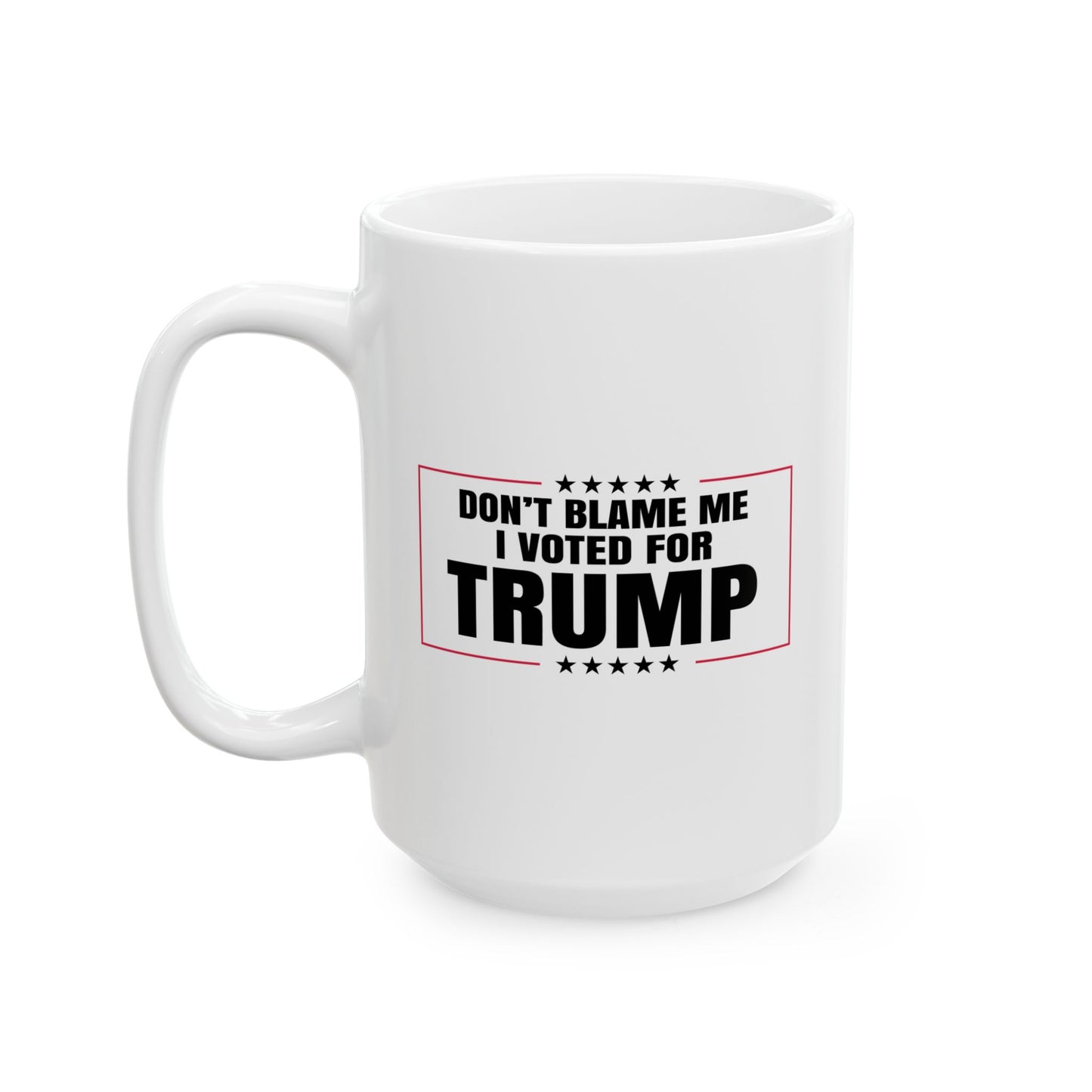 I VOTED FOR TRUMP FUNNY SARCASTIC WHITE MUG