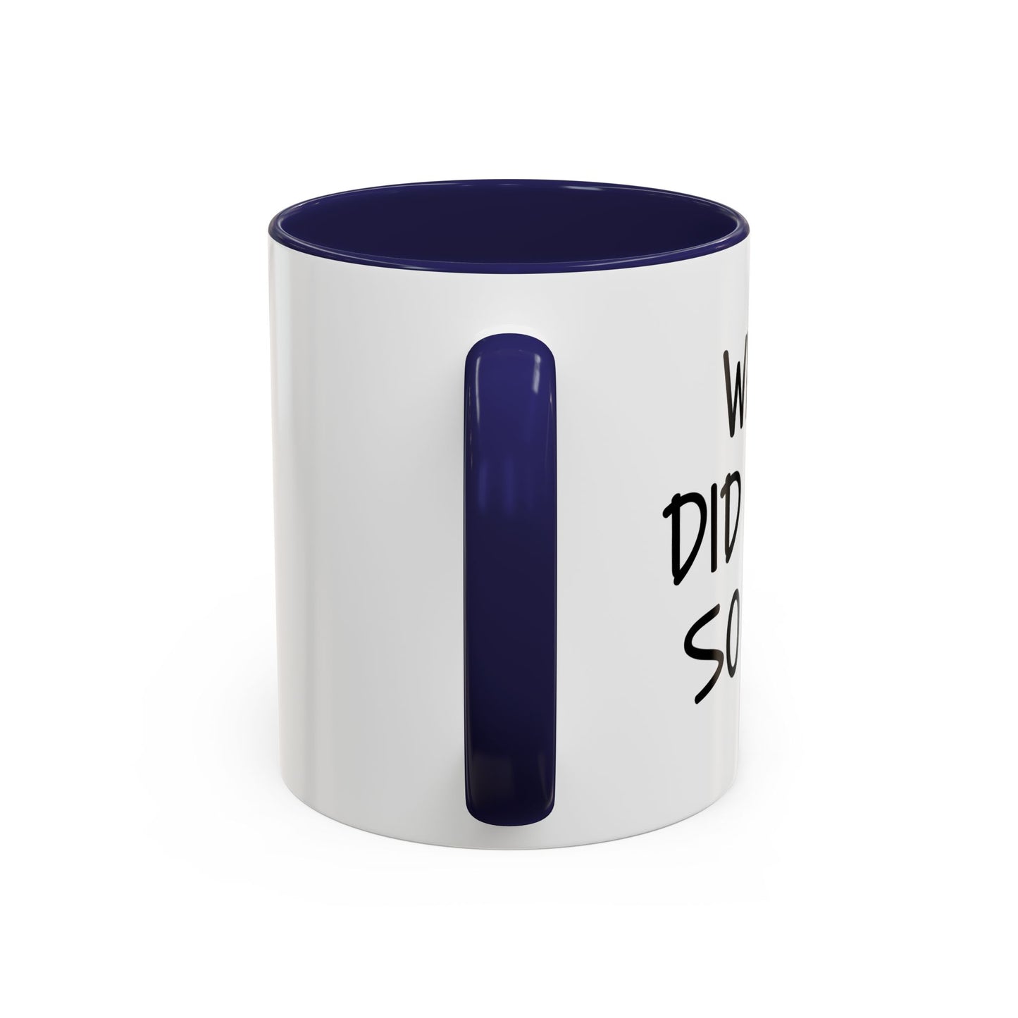 WHEN DID I GET SO OLD? Accent BiColor Funny Sarcastic Mug