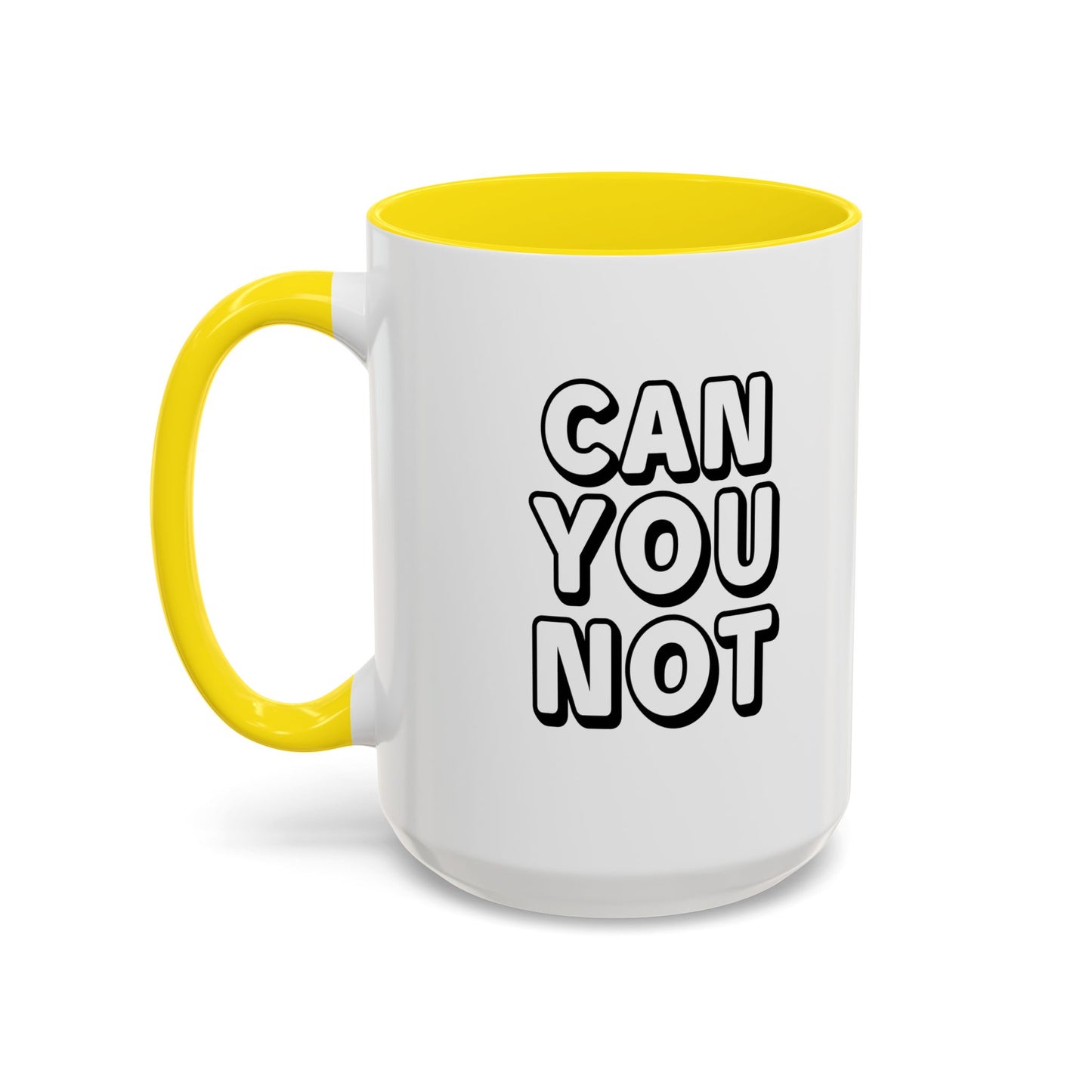 CAN YOU NOT Accent BiColor Funny Sarcastic Mug