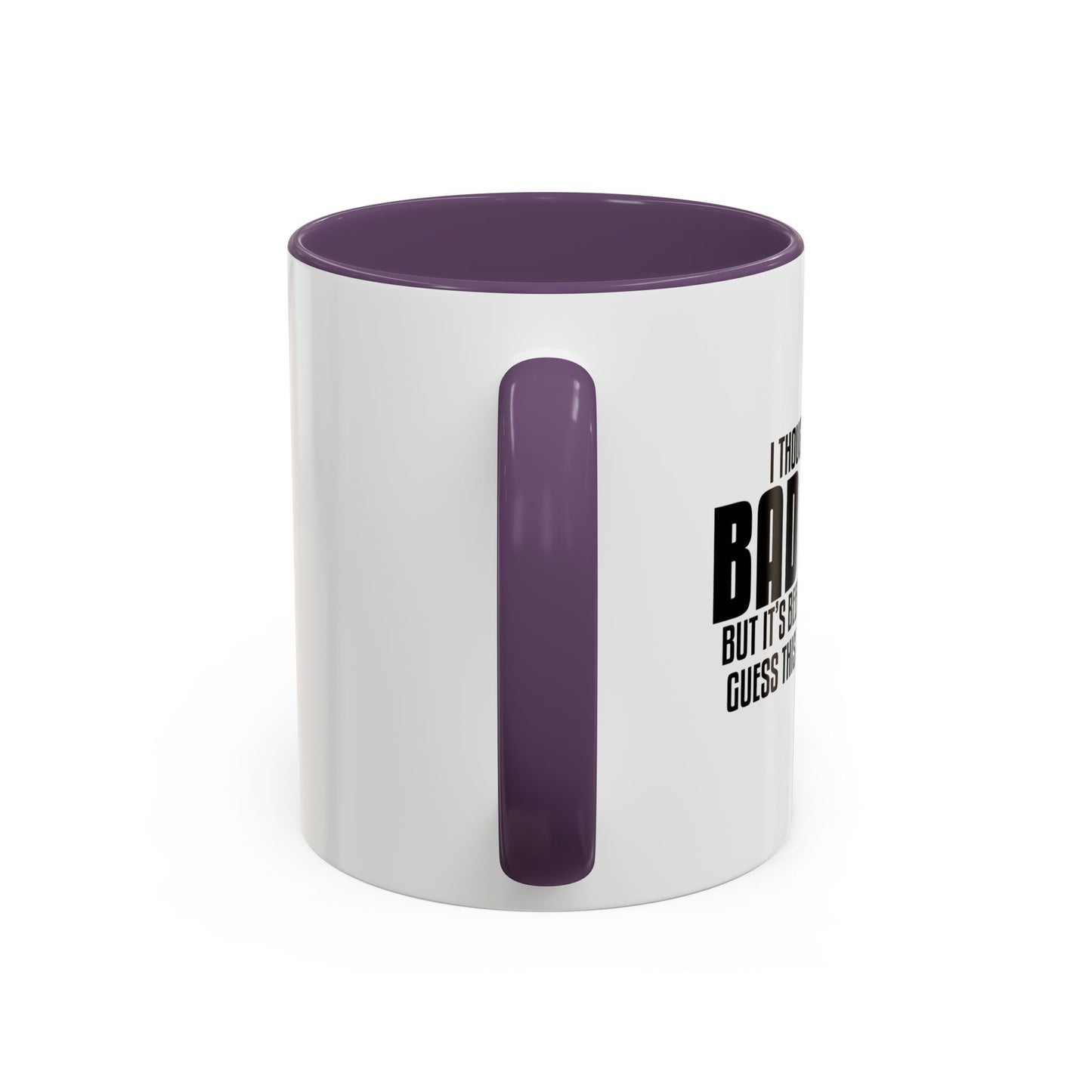 THIS IS WHO I AM NOW Accent BiColor Funny Sarcastic Mug