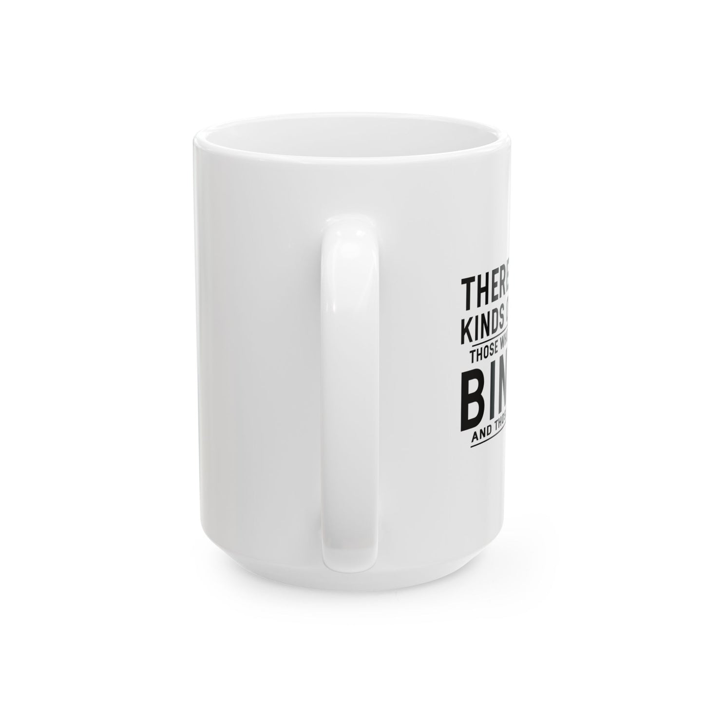 THERE ARE 10 KINDS OF PEOPLE FUNNY SARCASTIC MUG