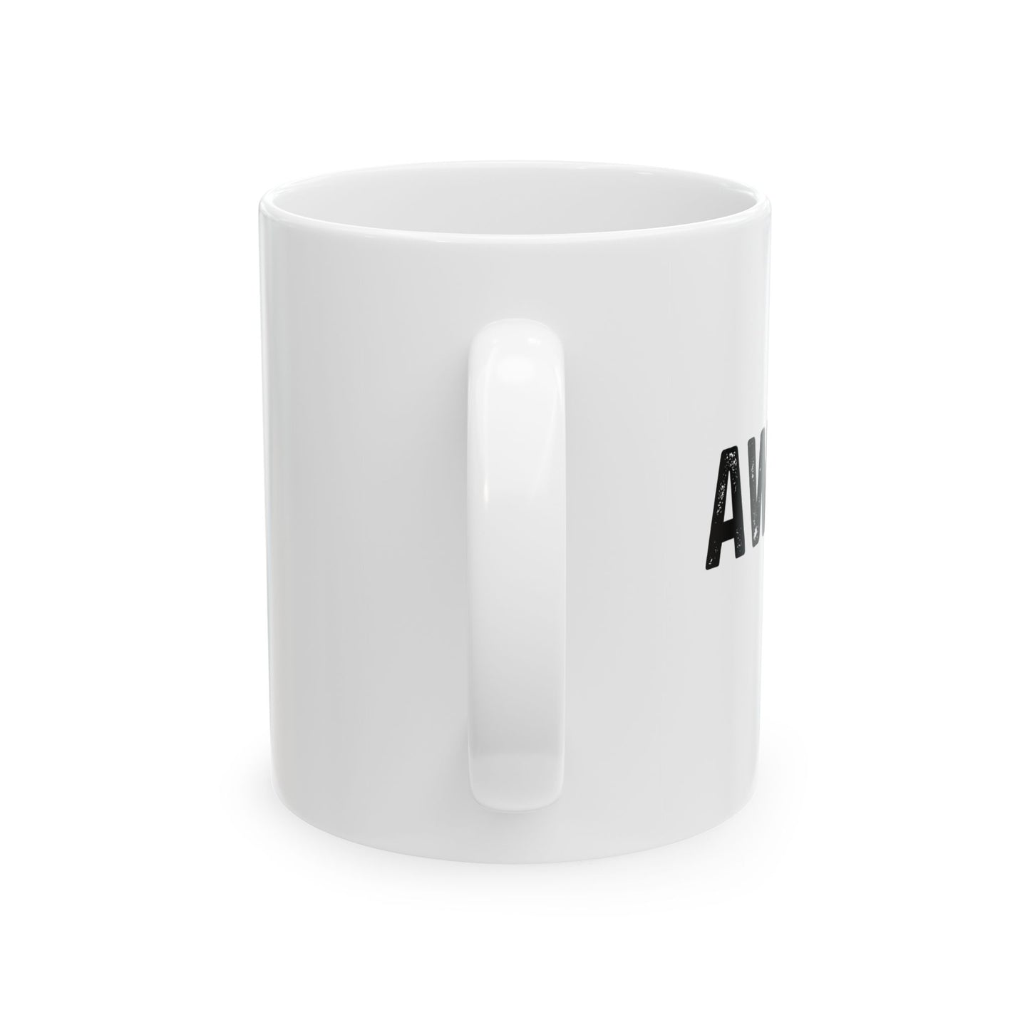 AWAKE ...ish Funny Sarcastic White Mug