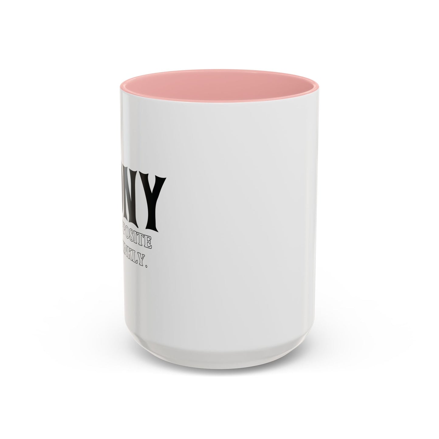 IRONY THE OPPOSITE OF WRINKLY Accent BiColor Funny Sarcastic Mug