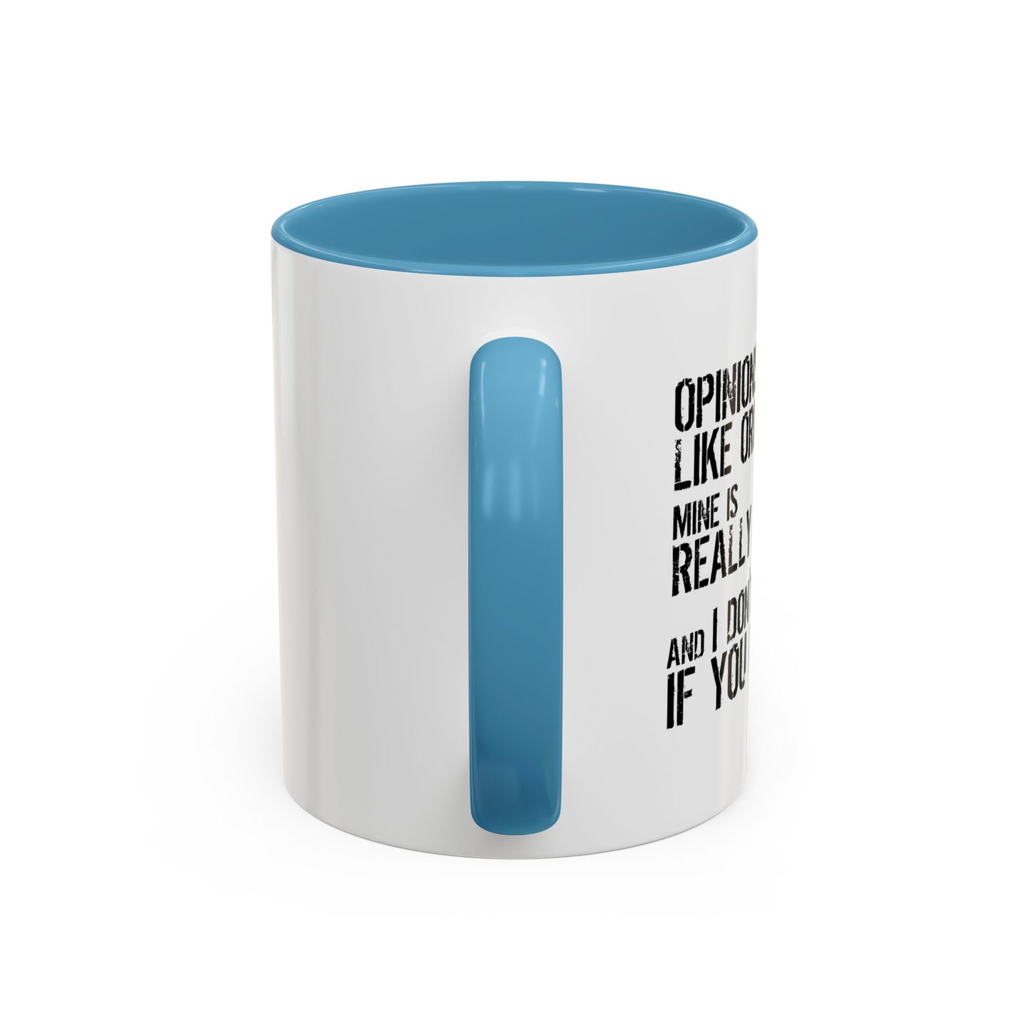 OPINION ARE LIKE ORGASMS Accent BiColor Funny Sarcastic Mug