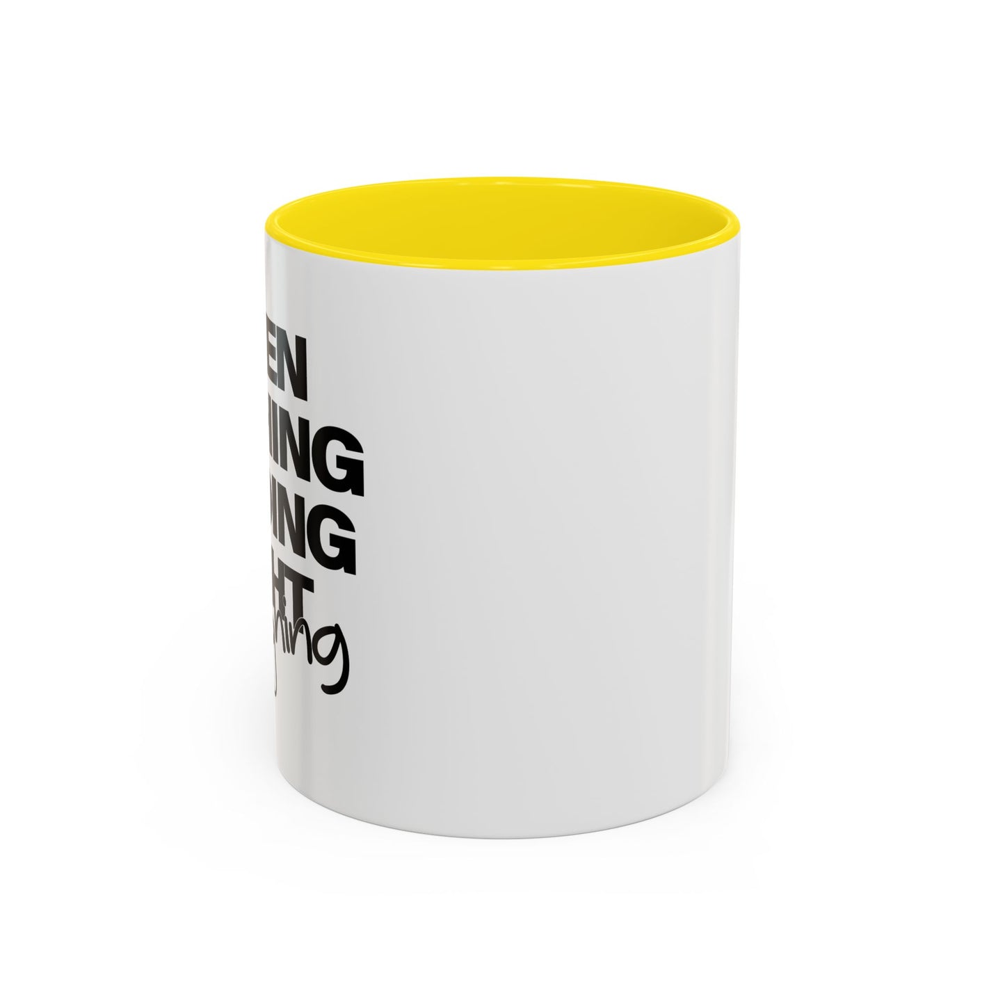 WHEN NOTHING IS GOING RIGHT GO FISHING Accent BiColor Funny Sarcastic Mug