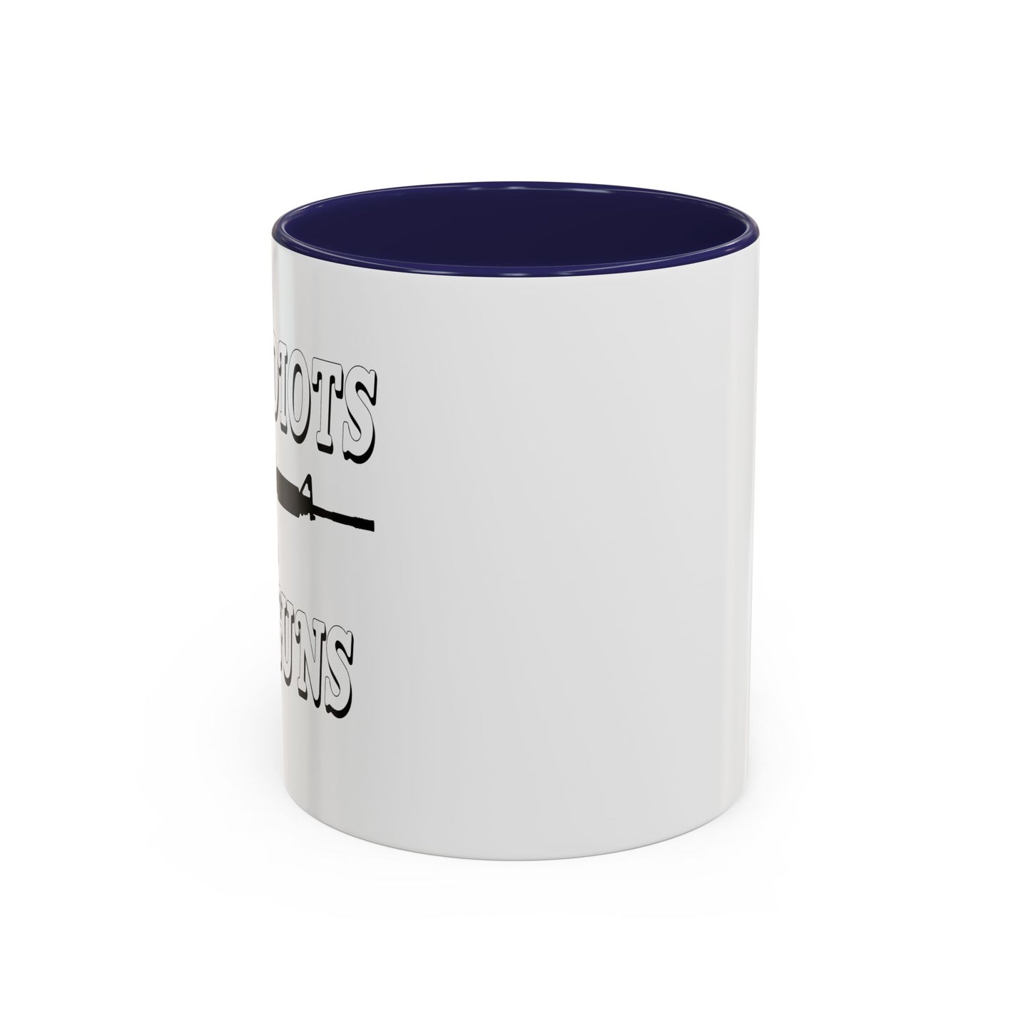 BAN IDIOTS NOT GUNS Accent BiColor Funny Sarcastic Mug