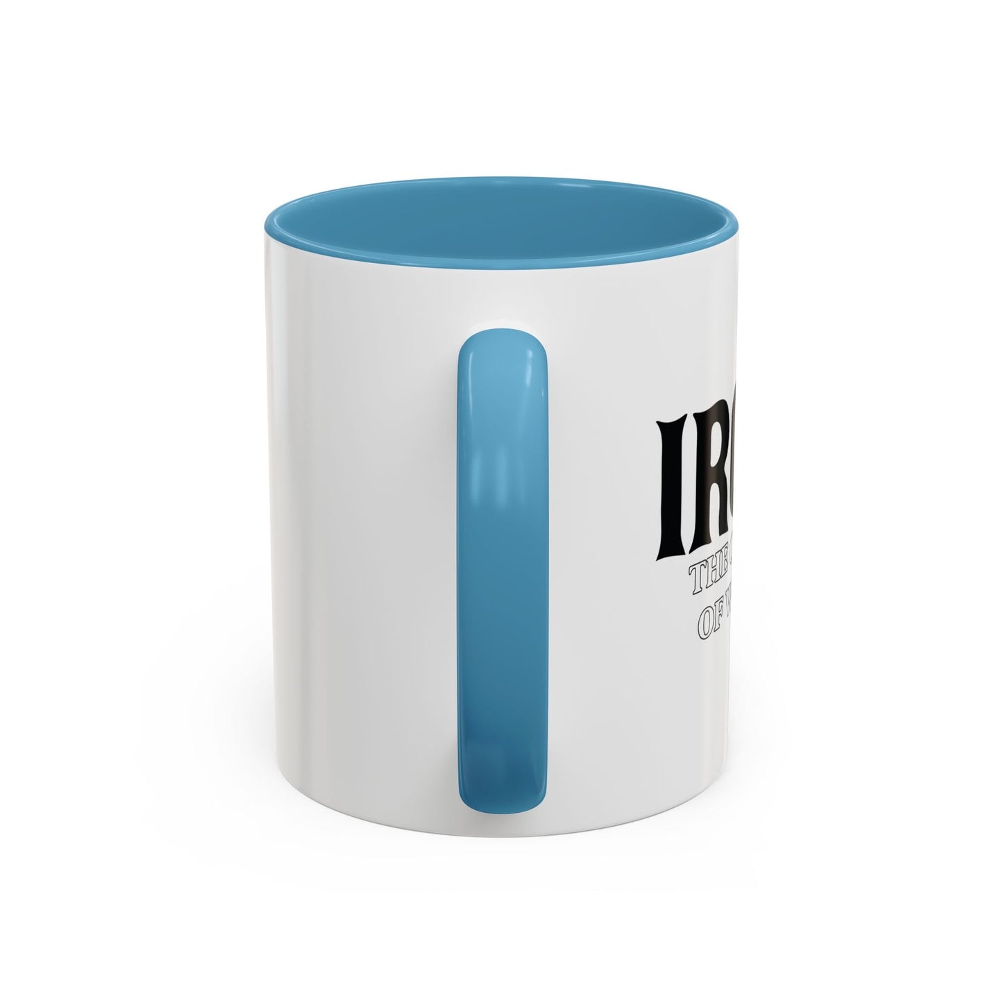 IRONY THE OPPOSITE OF WRINKLY Accent BiColor Funny Sarcastic Mug