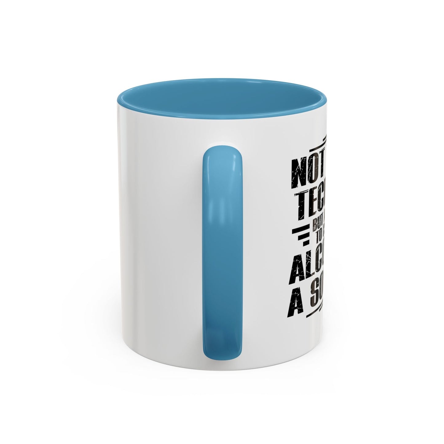 ALCOHOL IS A SOLUTION Accent BiColor Funny Sarcastic Mug