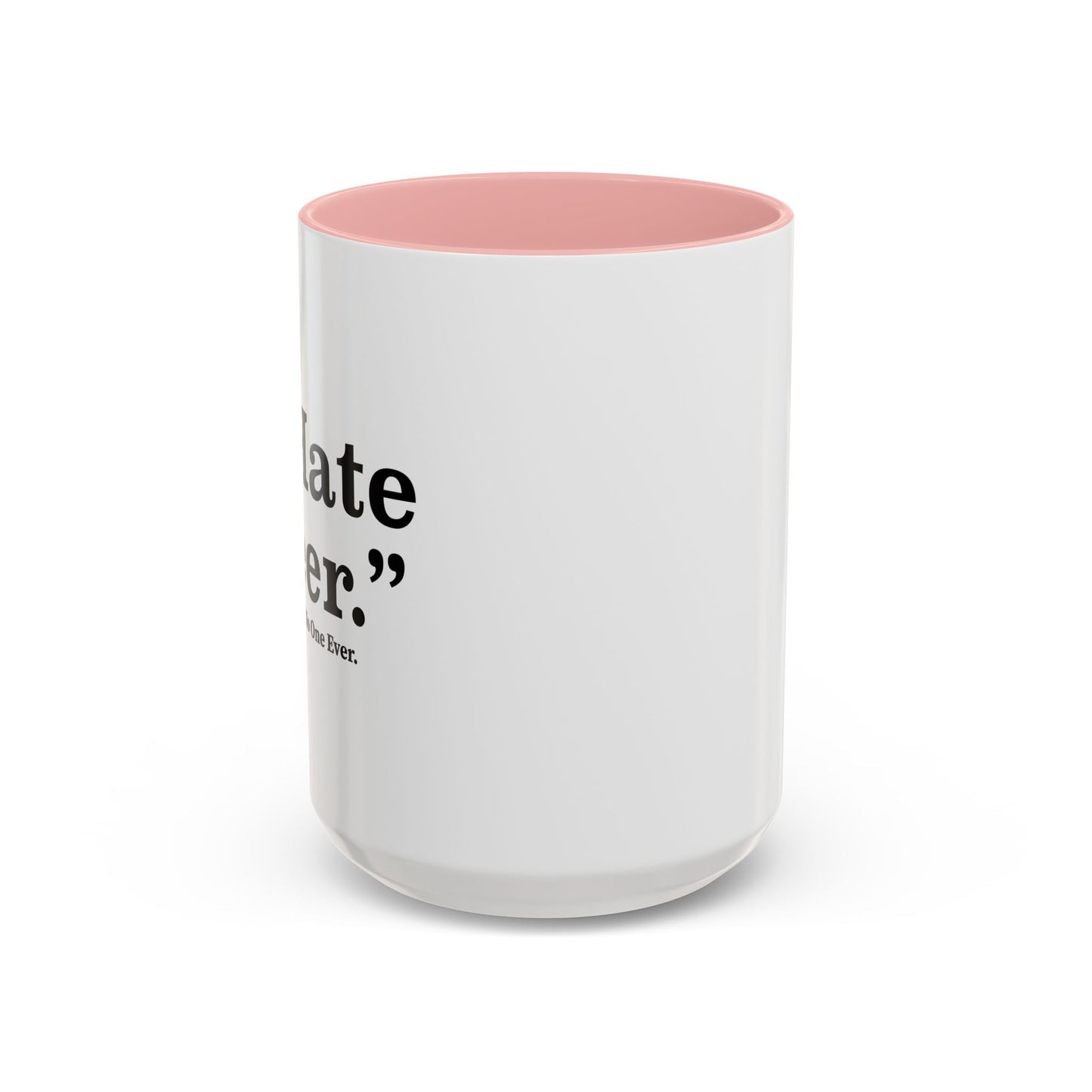 I HATE BEER Accent BiColor Funny Sarcastic Mug