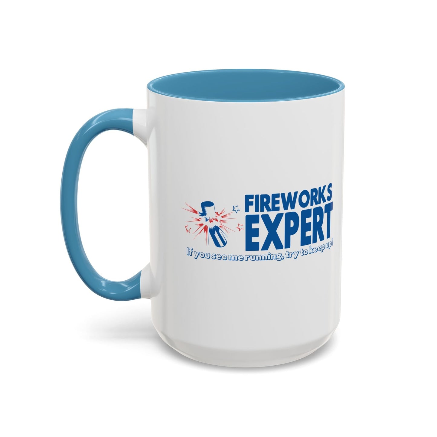 FIREWORKS EXPERT Accent BiColor Funny Sarcastic Mug