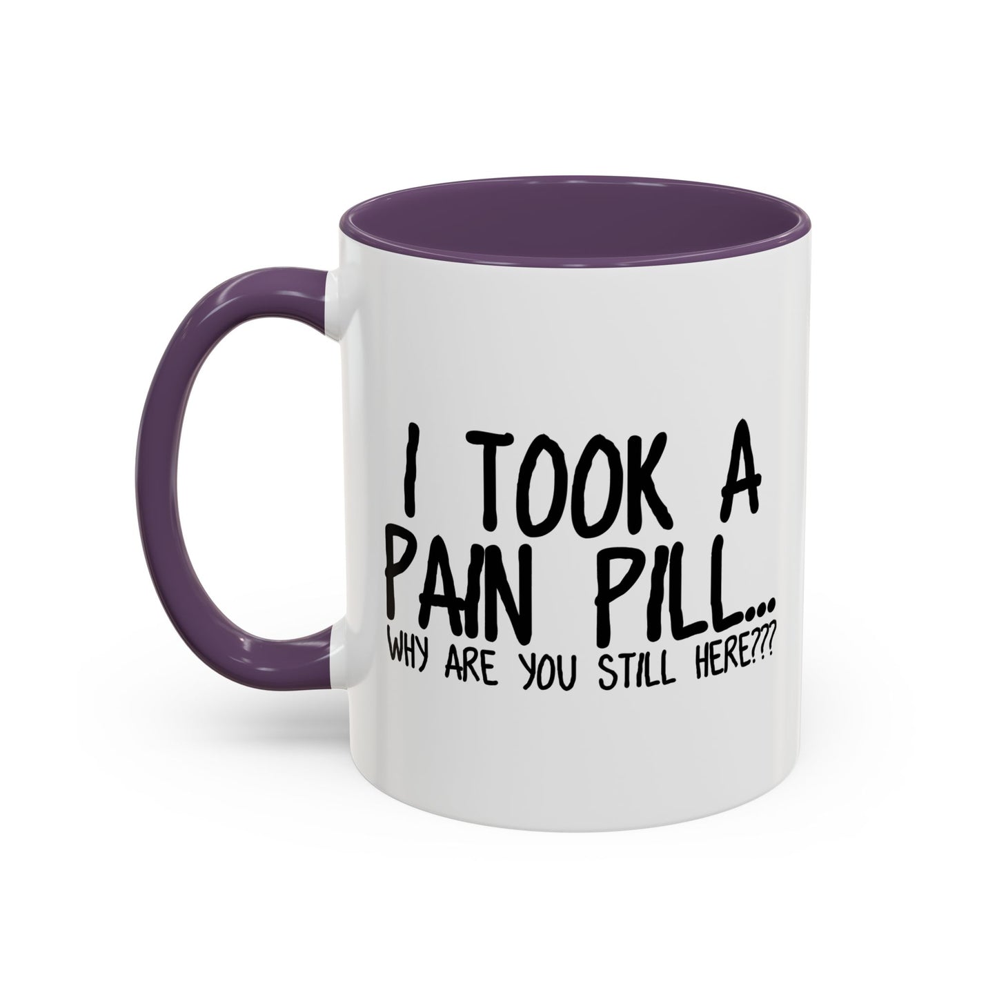 WHY ARE YOU STILL HERE??? Accent BiColor Funny Sarcastic Mug