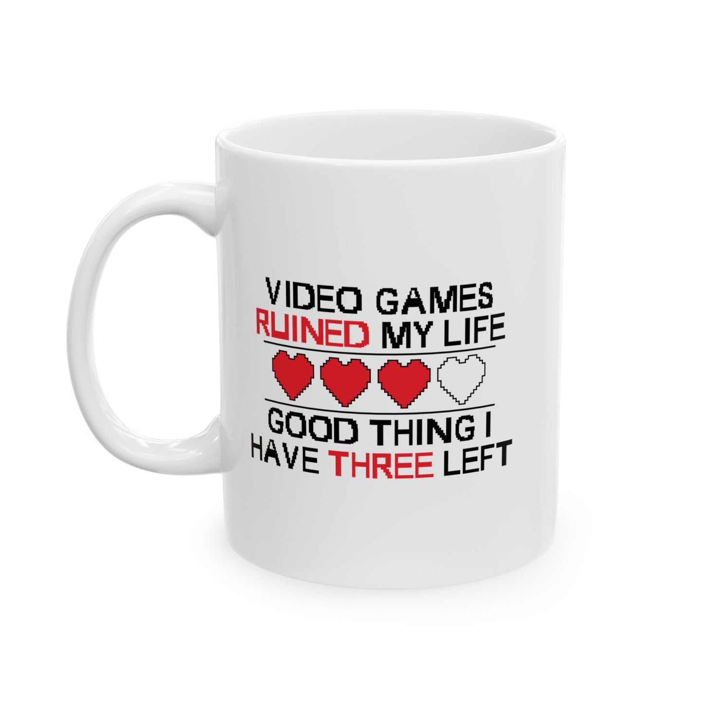 VIDEO GAMES RUINED MY LIFE FUNNY SARCASTIC WHITE MUG