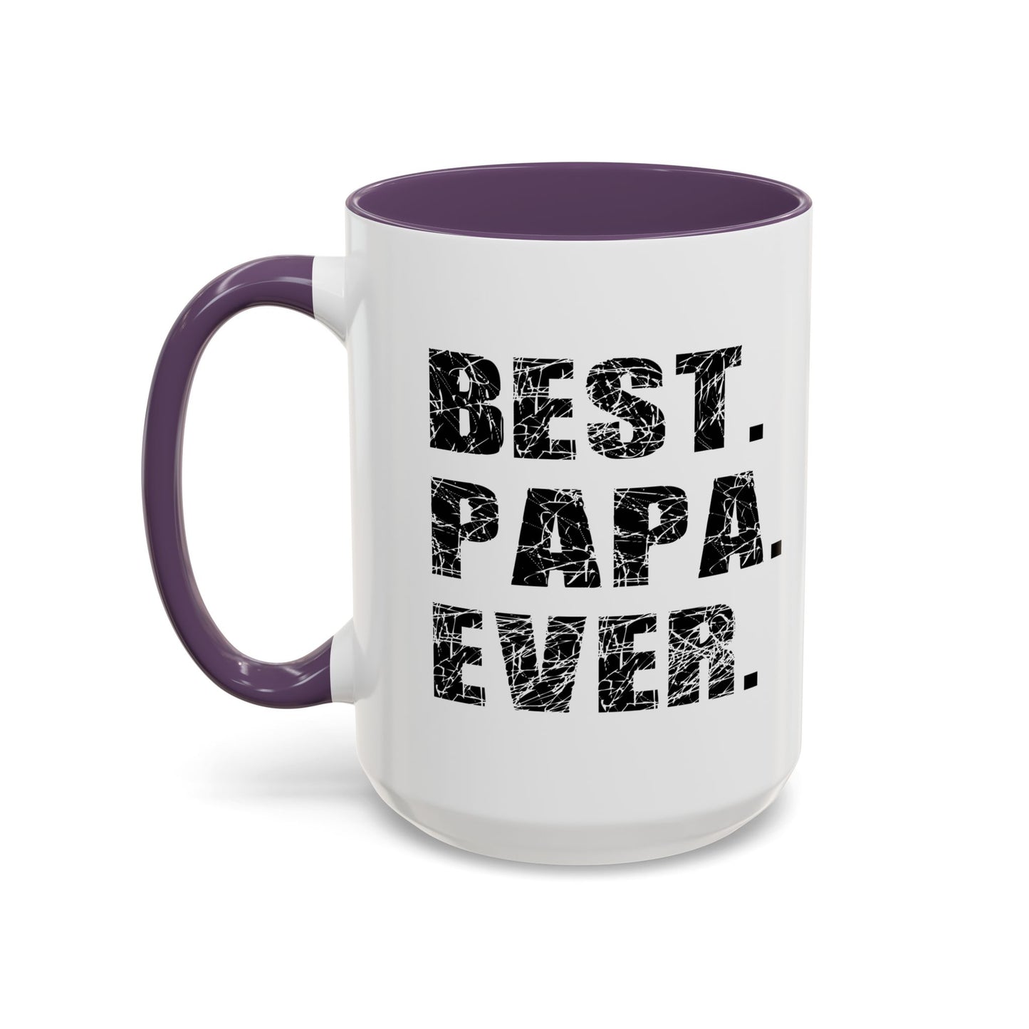 BEST. PAPA. EVER. Accent BiColor Funny Sarcastic Mug