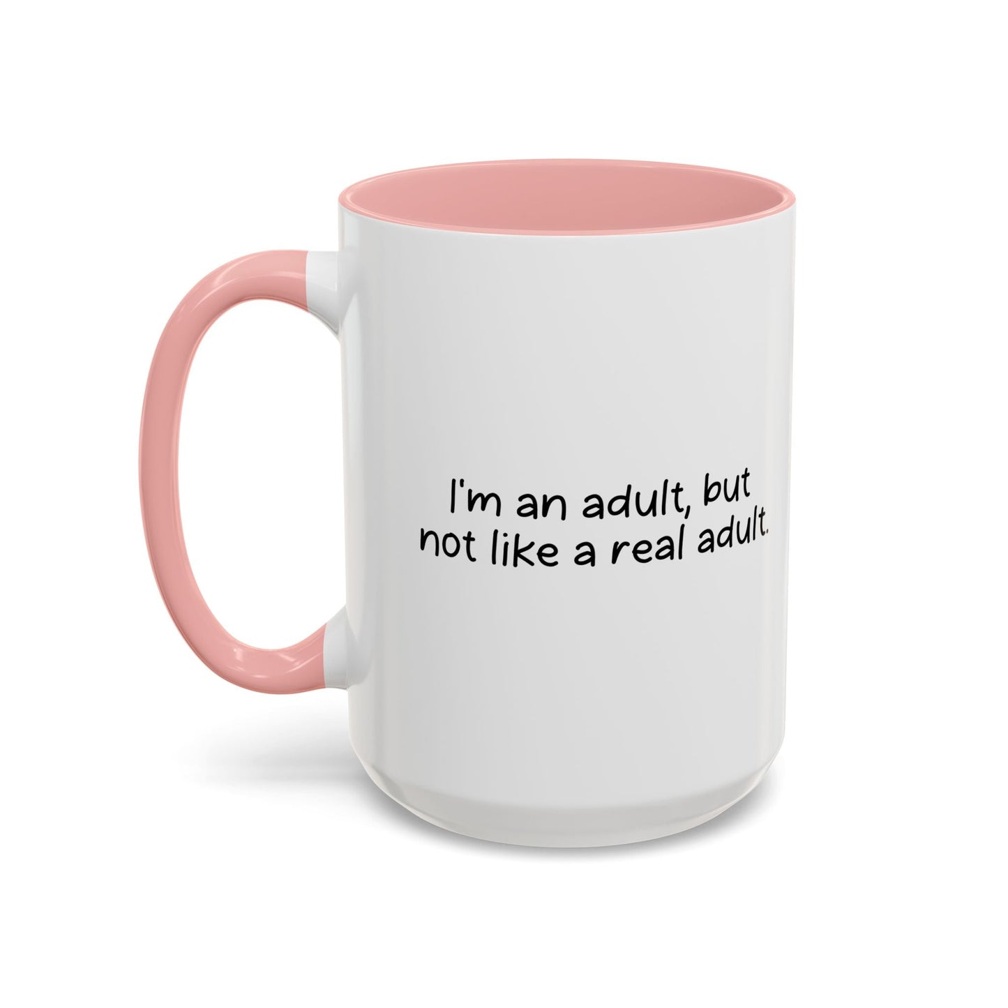 I'M AN ADULT Accent BiColor Funny Sarcastic Mug