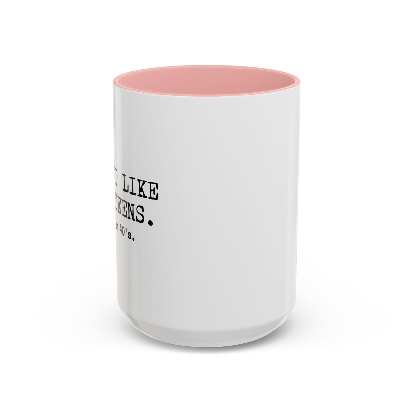 I'N NOT LIKE MOST TEENS Accent BiColor Funny Sarcastic Mug