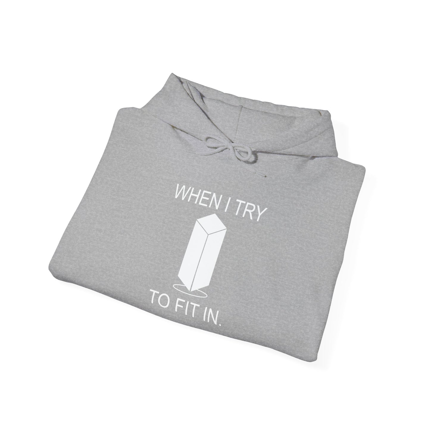 WHEN I TRY TO FIT IN - Premium Unisex Funny Sarcastic Black Hoodie Sweatshirt