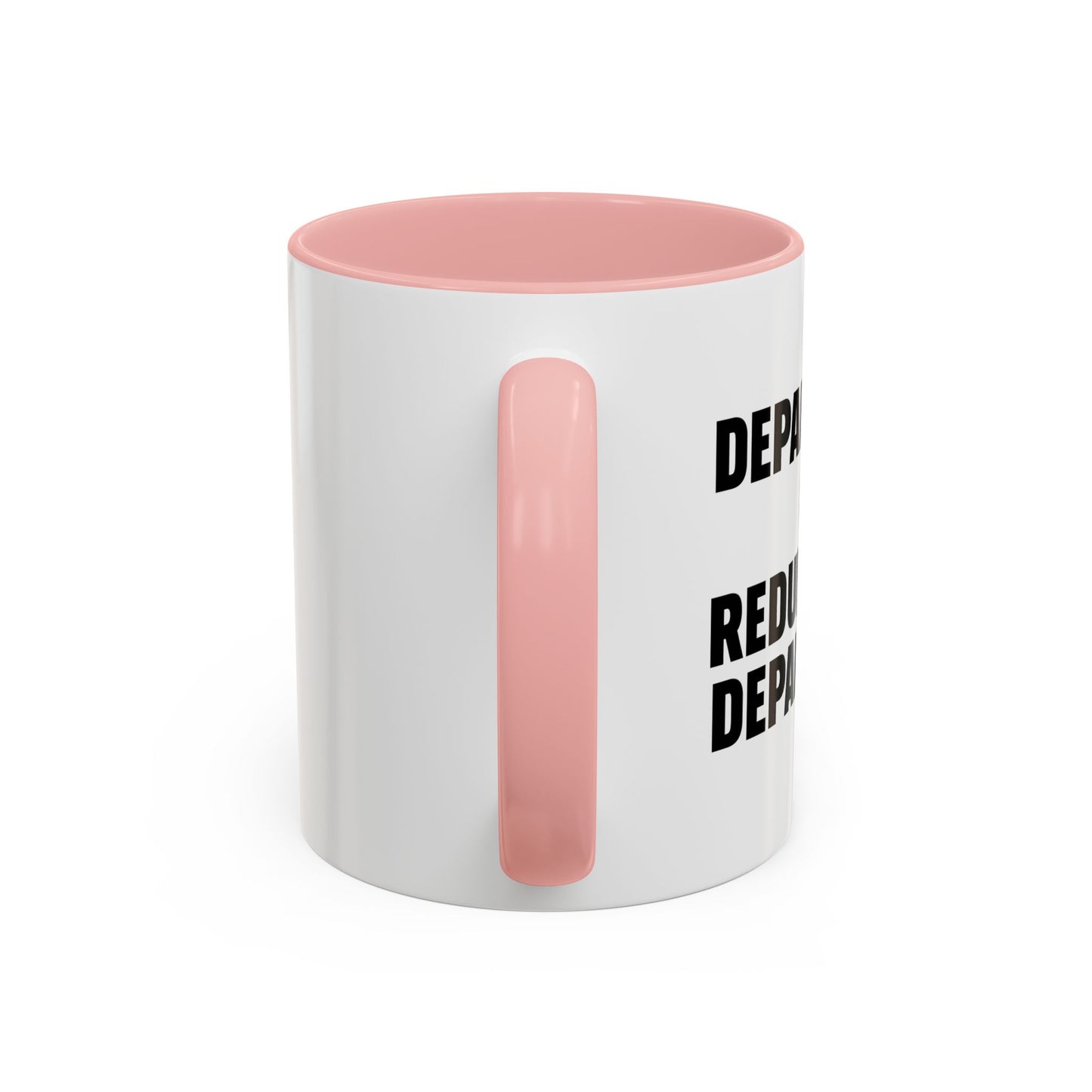 DEPARTMENT OF REDUNDANCY DEPARTMENT Accent BiColor Funny Sarcastic Mug