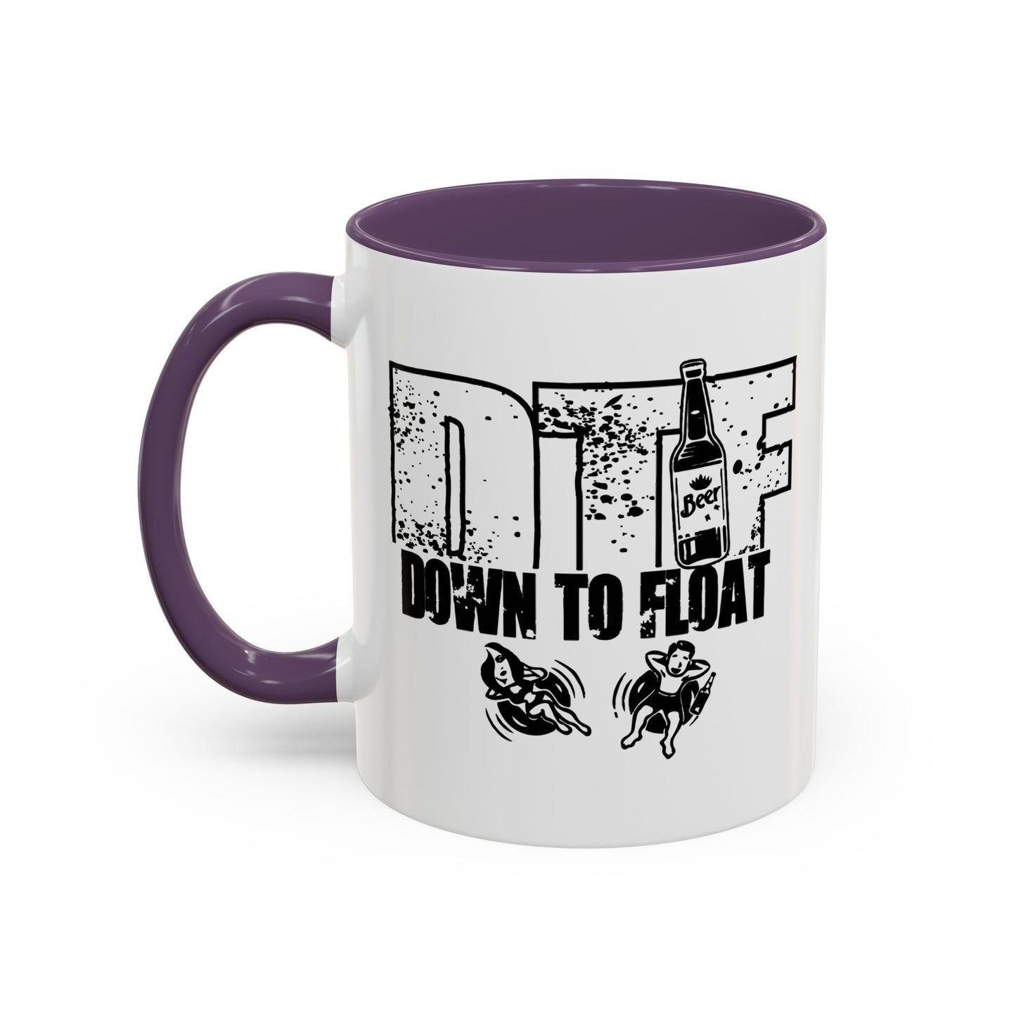 DOWN TO FLOAT Accent BiColor Funny Sarcastic Mug