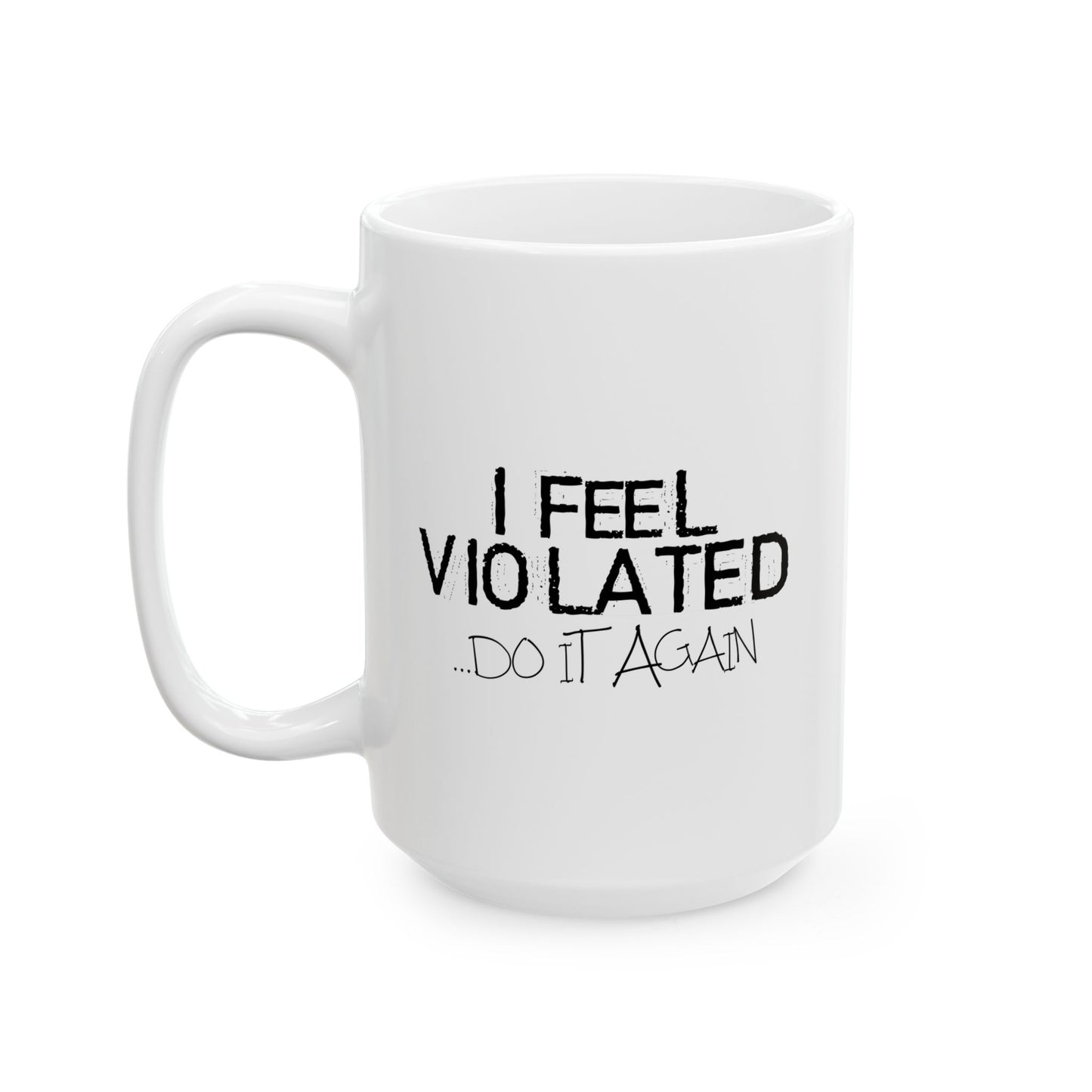 DO IT AGAIN FUNNY SARCASTIC MUG