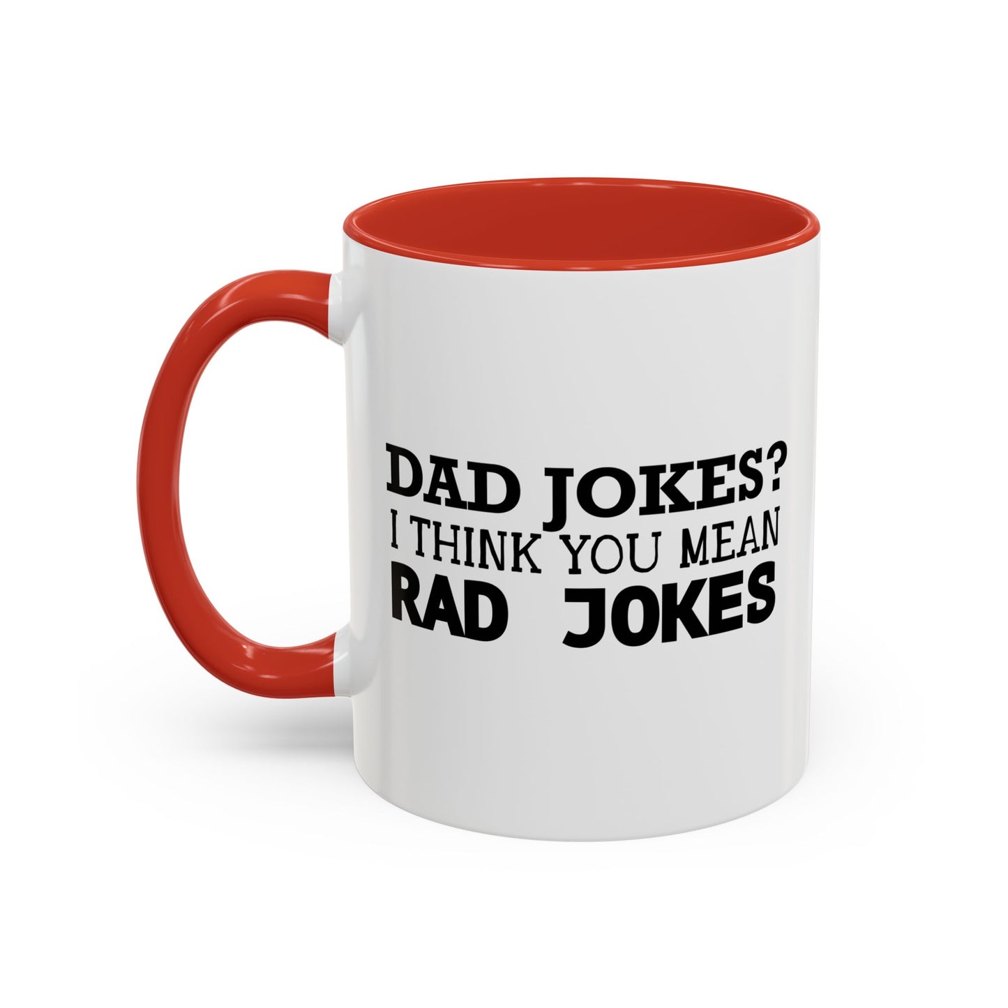 RAD JOKES Accent BiColor Funny Sarcastic Mug