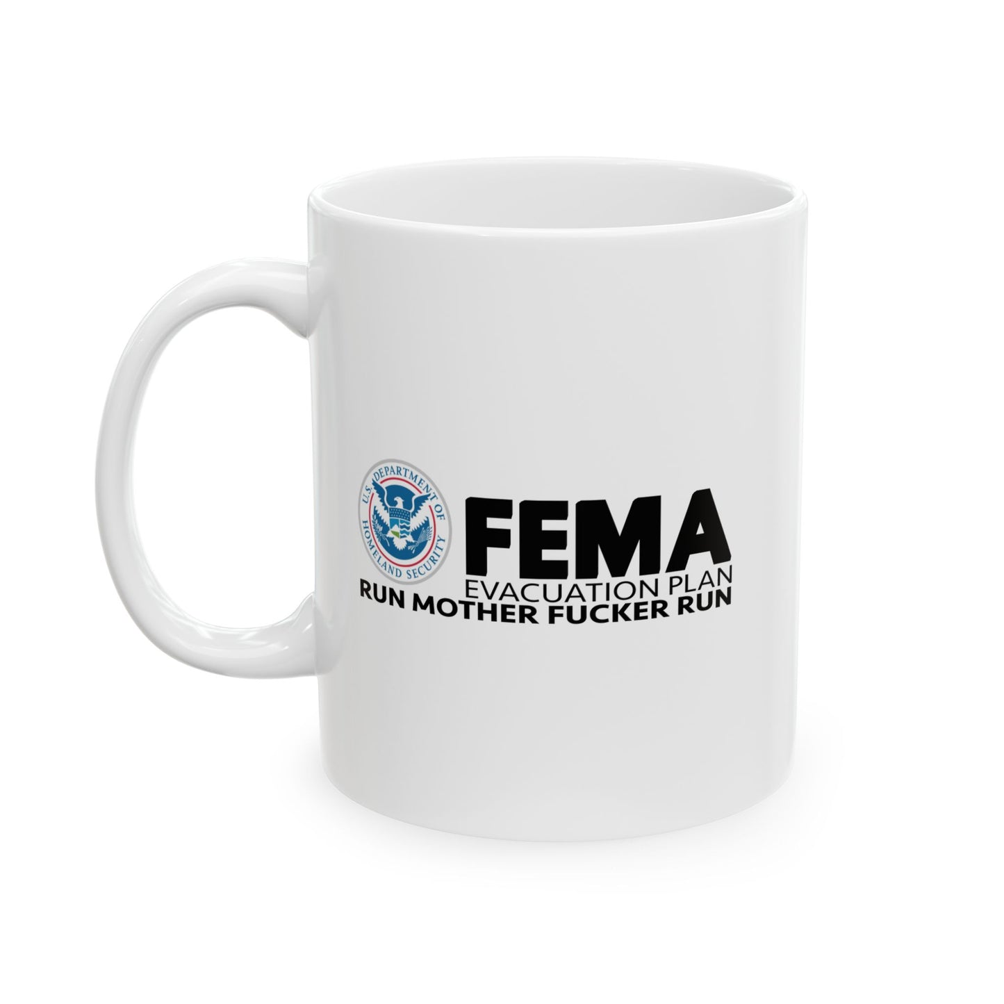 FEMA FUNNY SARCASTIC MUG