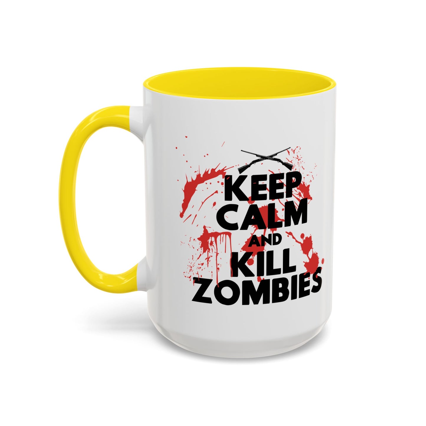 KEEP CALM ANDKILL ZOMBIES Accent BiColor Funny Sarcastic Mug