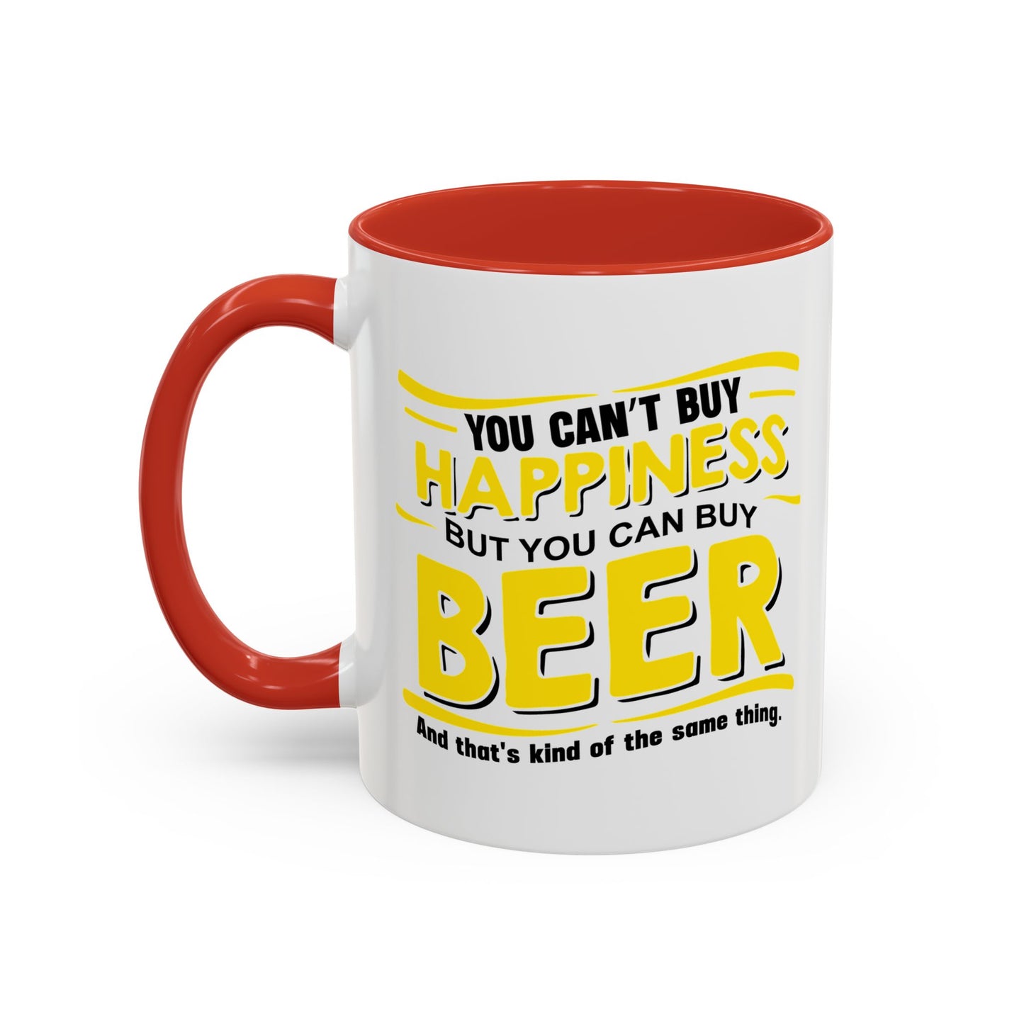 YOU CAN'Y T BUY HAPPINESS Accent BiColor Funny Sarcastic Mug