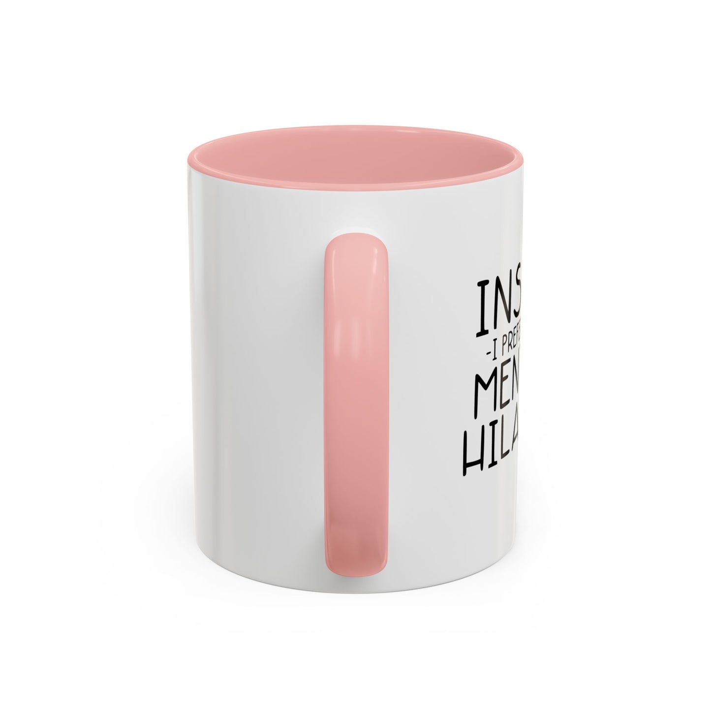 MENTALLY HILARIOUS Accent BiColor Funny Sarcastic Mug