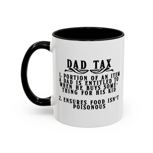 DAD TAX Accent BiColor Funny Sarcastic Mug