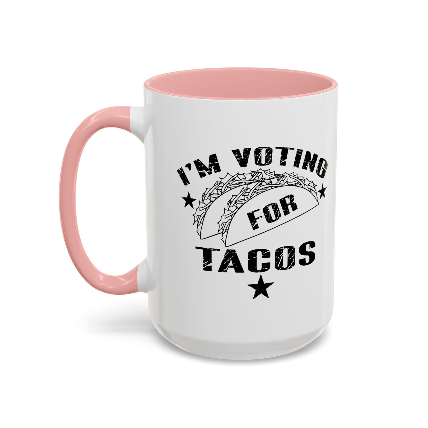 I'M VOTING FOR TACOS Accent BiColor Funny Sarcastic Mug