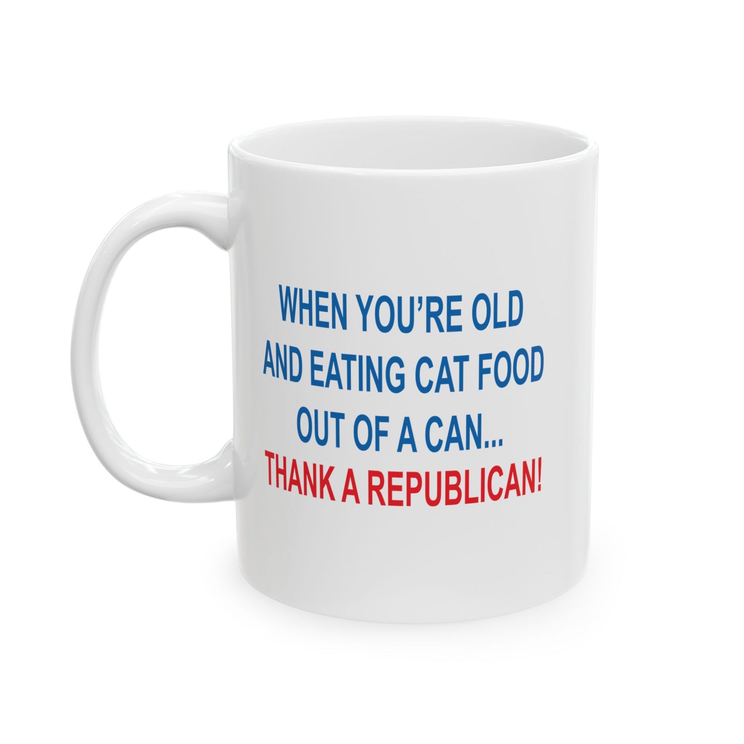 THANK A REPUBLICAN BLUE FUNNY SARCASTIC WHITE MUG