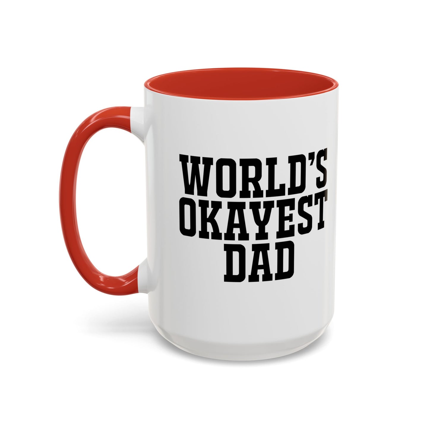 WORLD'S OKAYEST DAD Accent BiColor Funny Sarcastic Mug