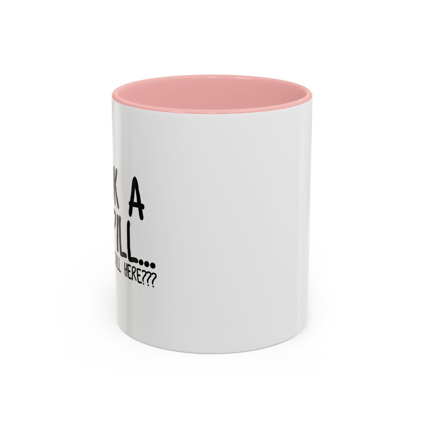 WHY ARE YOU STILL HERE??? Accent BiColor Funny Sarcastic Mug