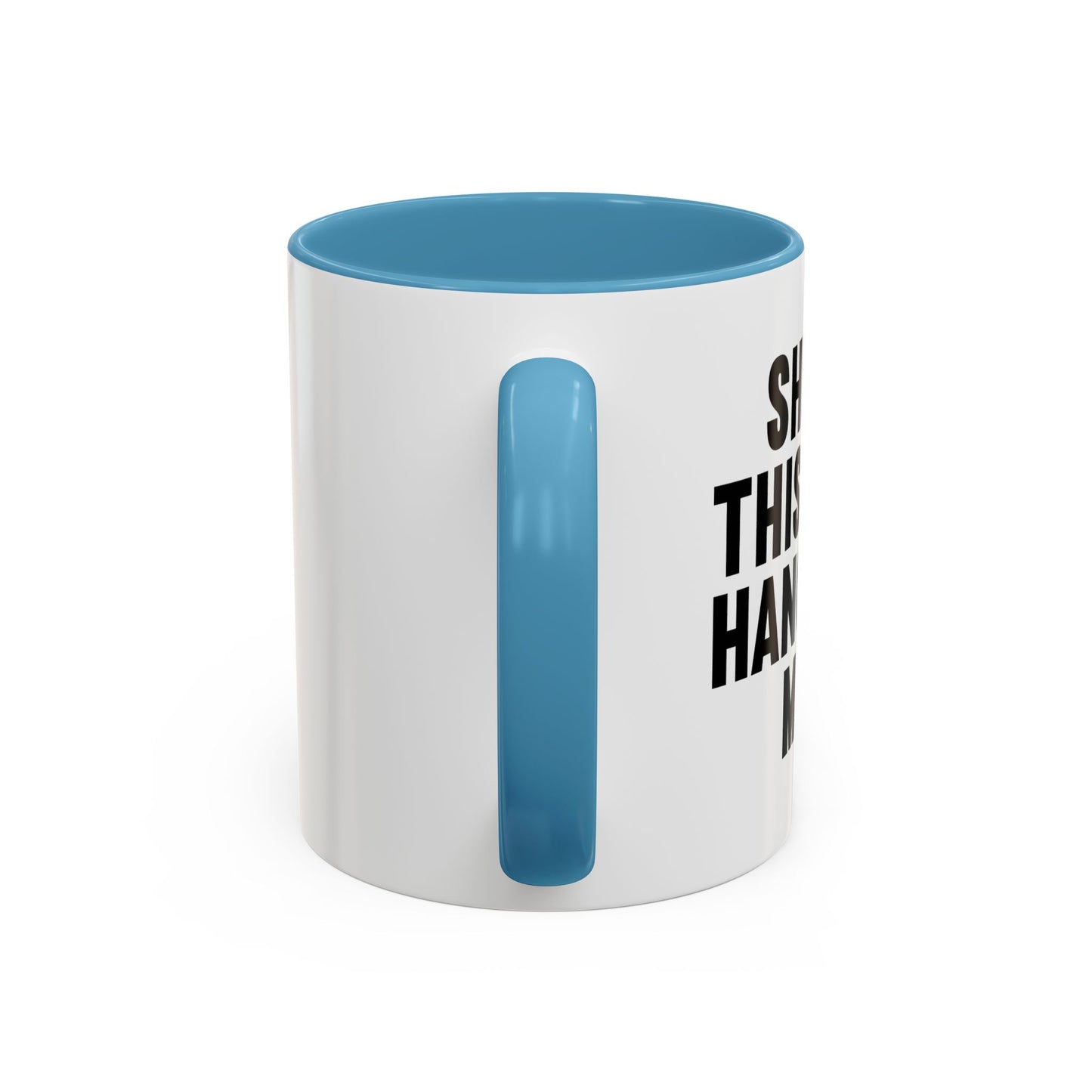 SHHHH, THIS IS MY HANGOVER MUG. Accent BiColor Funny Sarcastic Mug