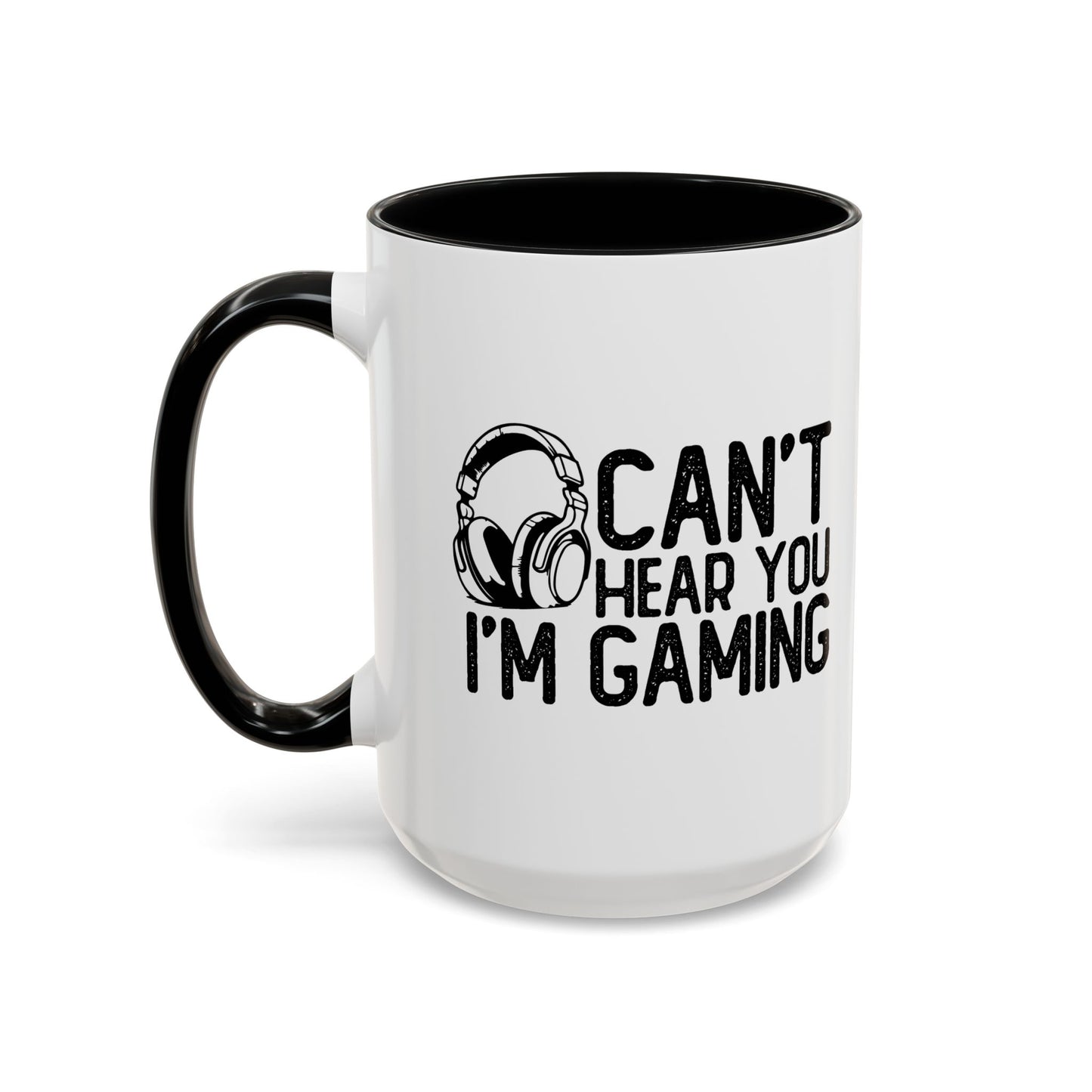 CAN'T HEAR I'M GAMING Accent BiColor Funny Sarcastic Mug