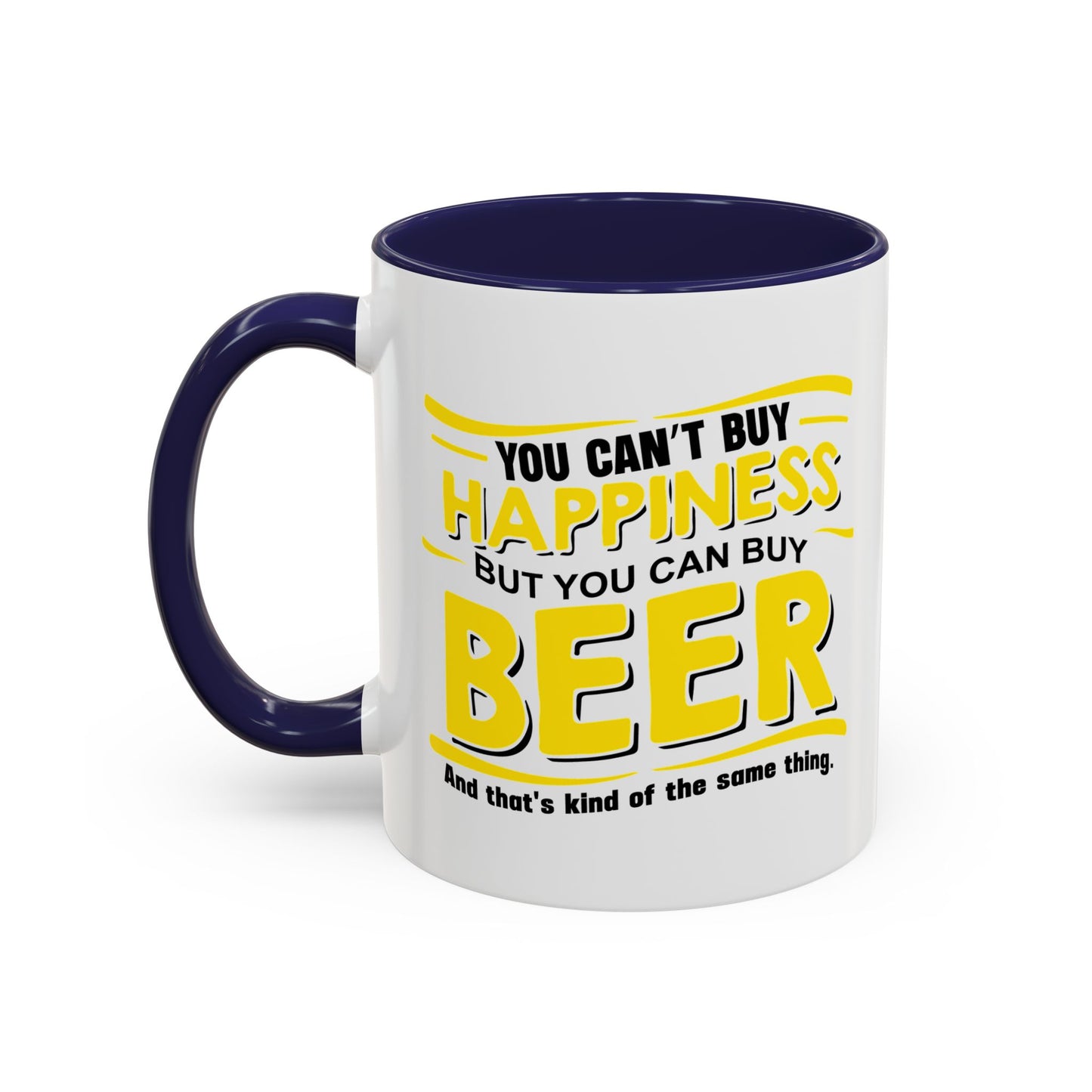 YOU CAN'Y T BUY HAPPINESS Accent BiColor Funny Sarcastic Mug