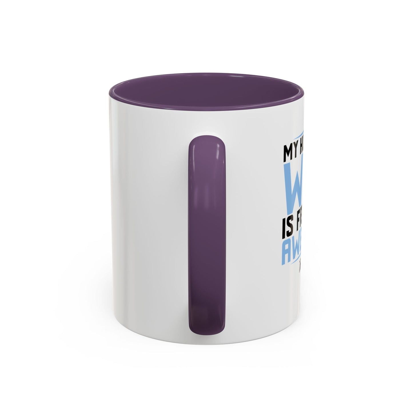 MY HUSBAND'S WIFE IS FREAKING AWESOME Accent BiColor Funny Sarcastic Mug