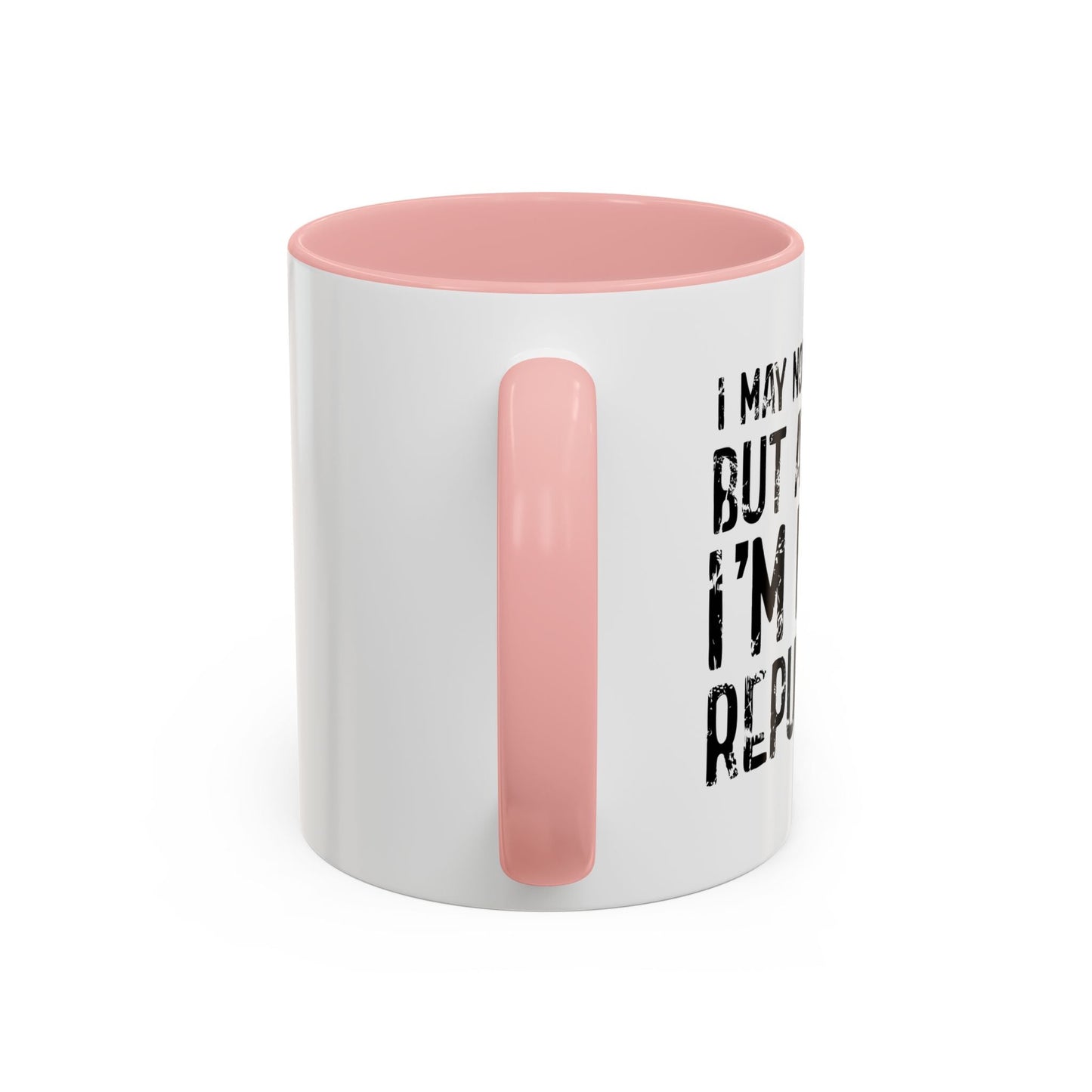 I May Not be Perfect But At Least I'm Not a Republican Accent BiColor Funny Sarcastic Mug