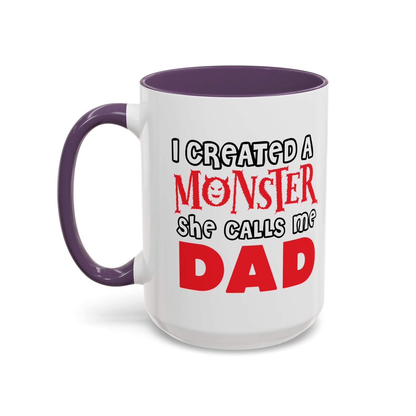 I CREATED A MONSTER Accent BiColor Funny Sarcastic Mug