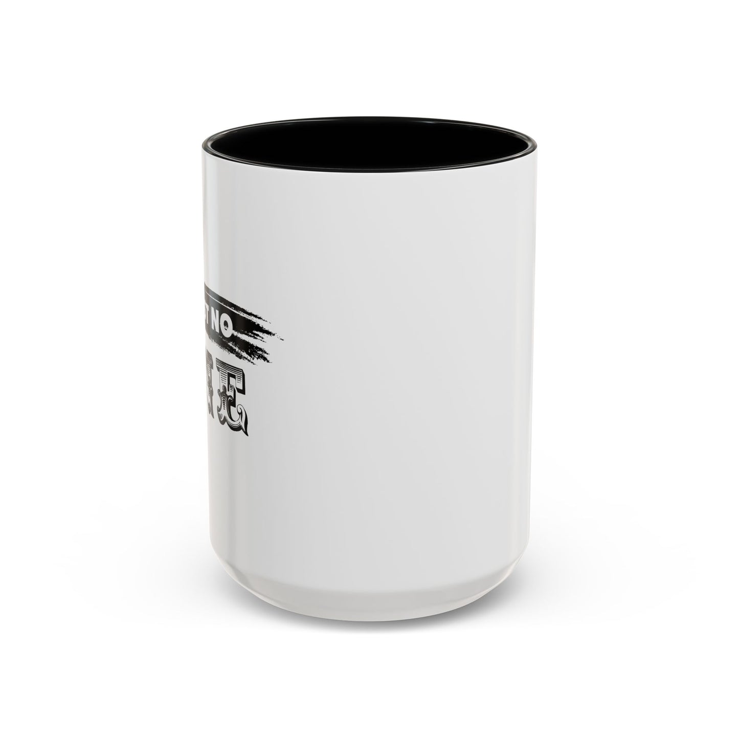 TRUST NO ONE Accent BiColor Funny Sarcastic Mug