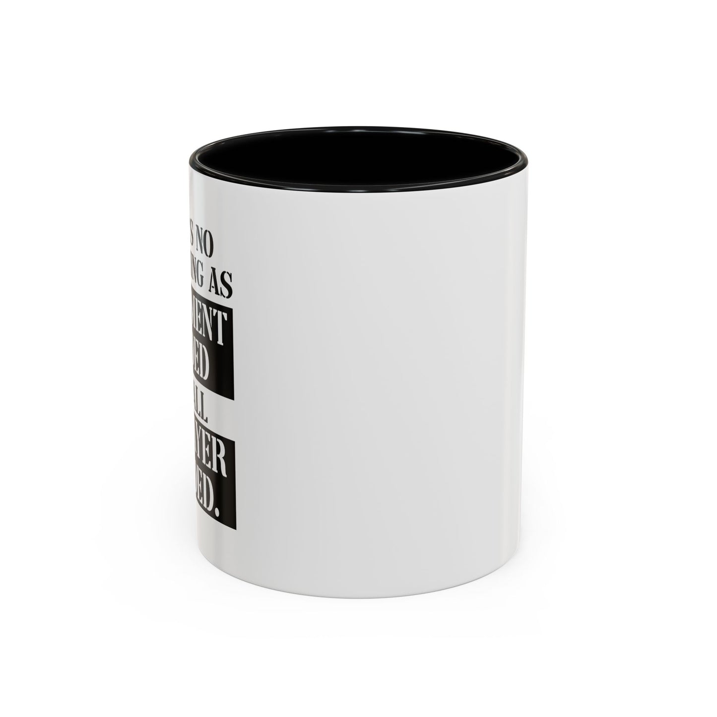 IT'S ALL TAX PAYER FUNDED Accent BiColor Funny Sarcastic Mug